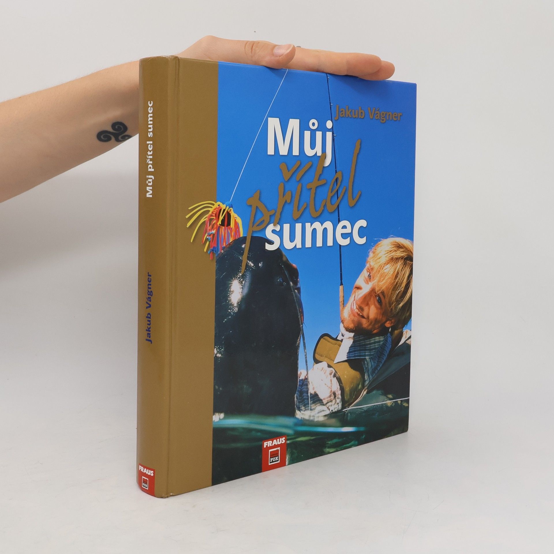Jakub Vágner Můj přítel sumec
