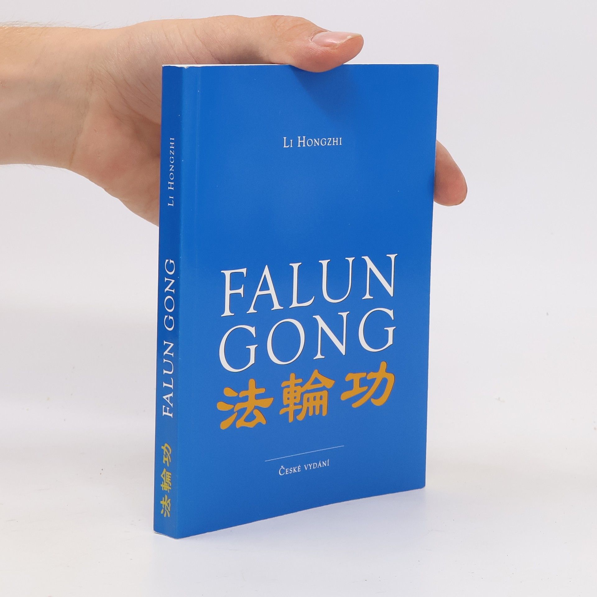 Li Hongzhi Falun gong : qigong Kola zákona : české vydání