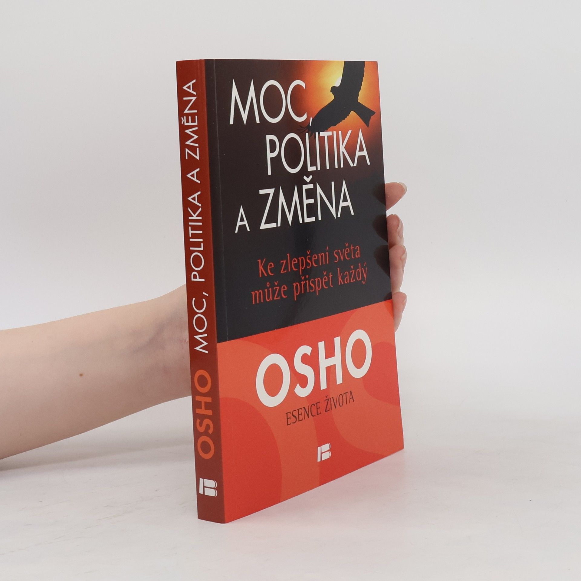 Osho Moc, politika a změna. Ke zlepšení světa může přispět každý