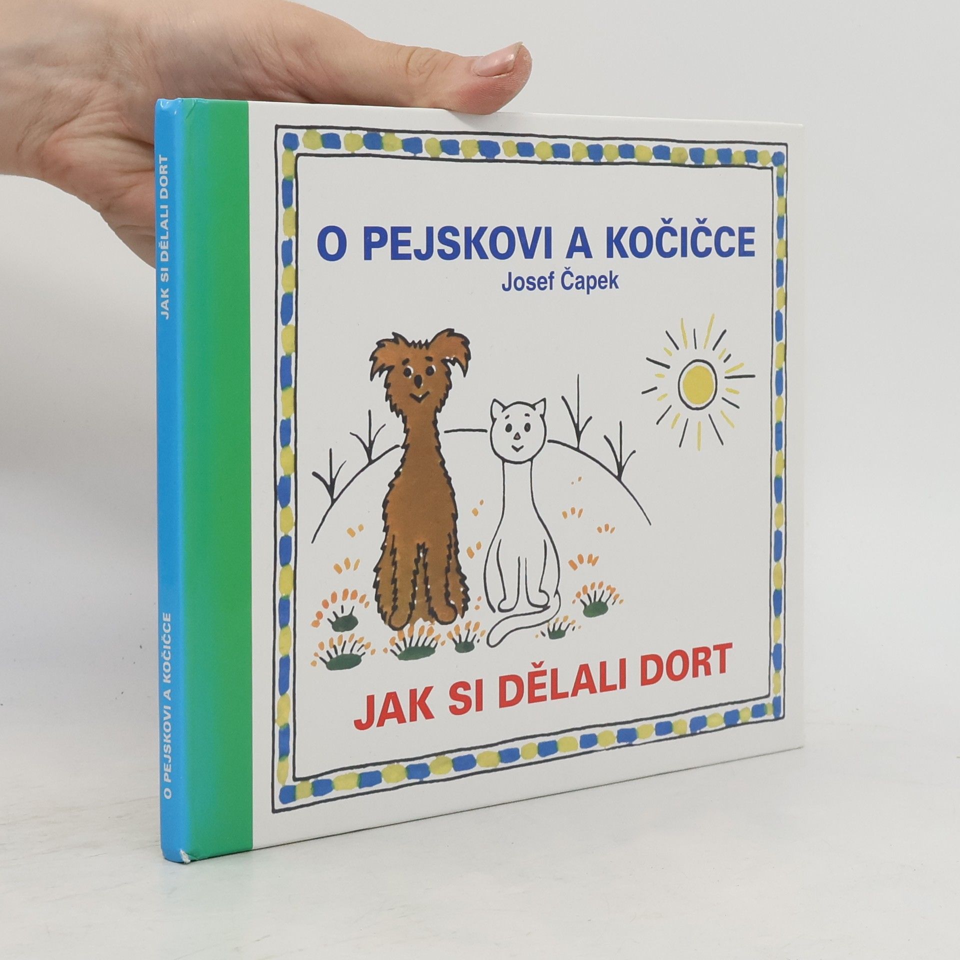 Josef Čapek O pejskovi a kočičce. Jak si dělali dort
