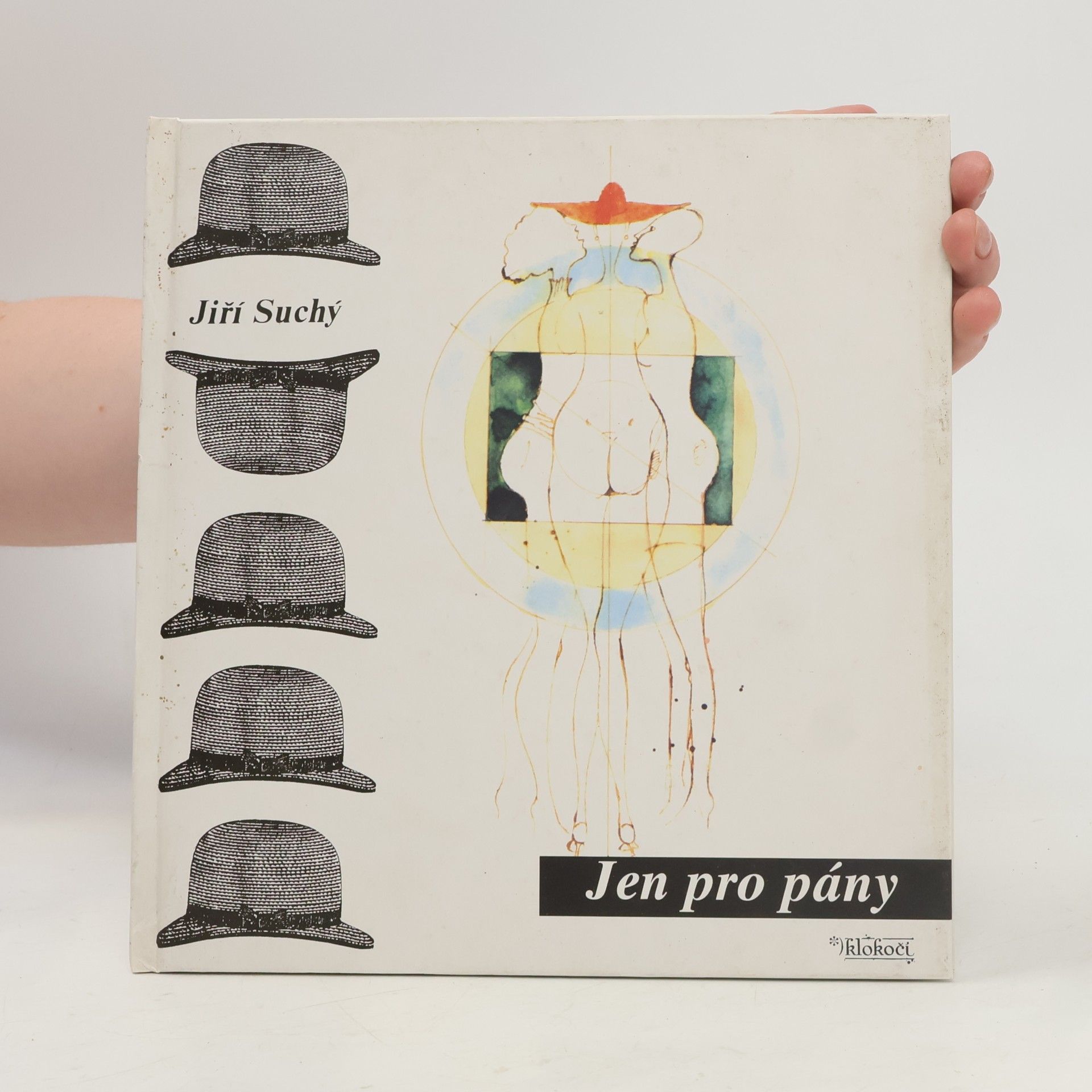 Jiří Suchý Jen pro pány. Pojednání o zadních partiích žen, slečen, dívek a holek