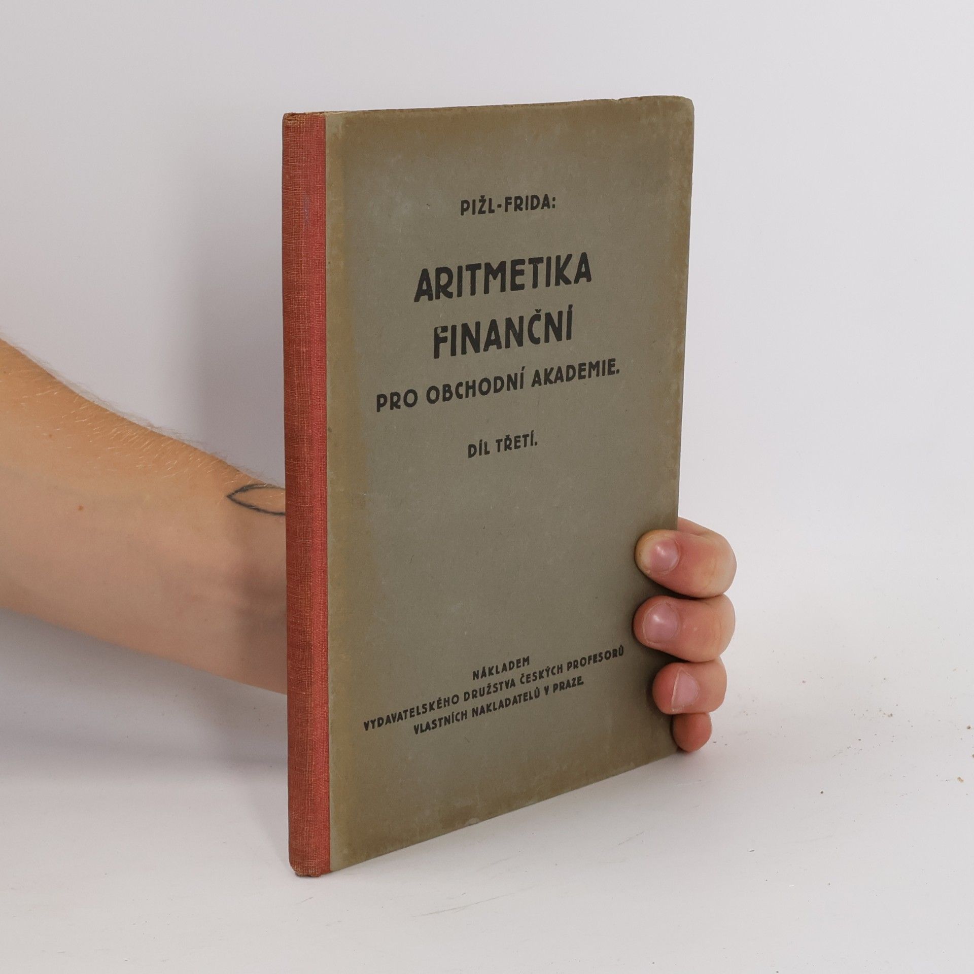 Alois Pižl Aritmetika finanční. Díl třetí