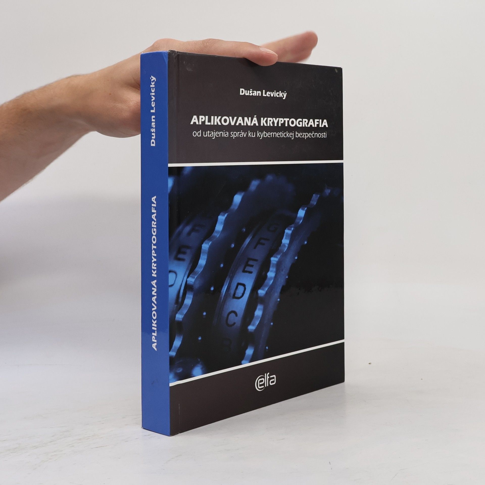 Dušan Levický Aplikovaná kryptografia od utajenia správ ku kybernetickej bezpečnosti