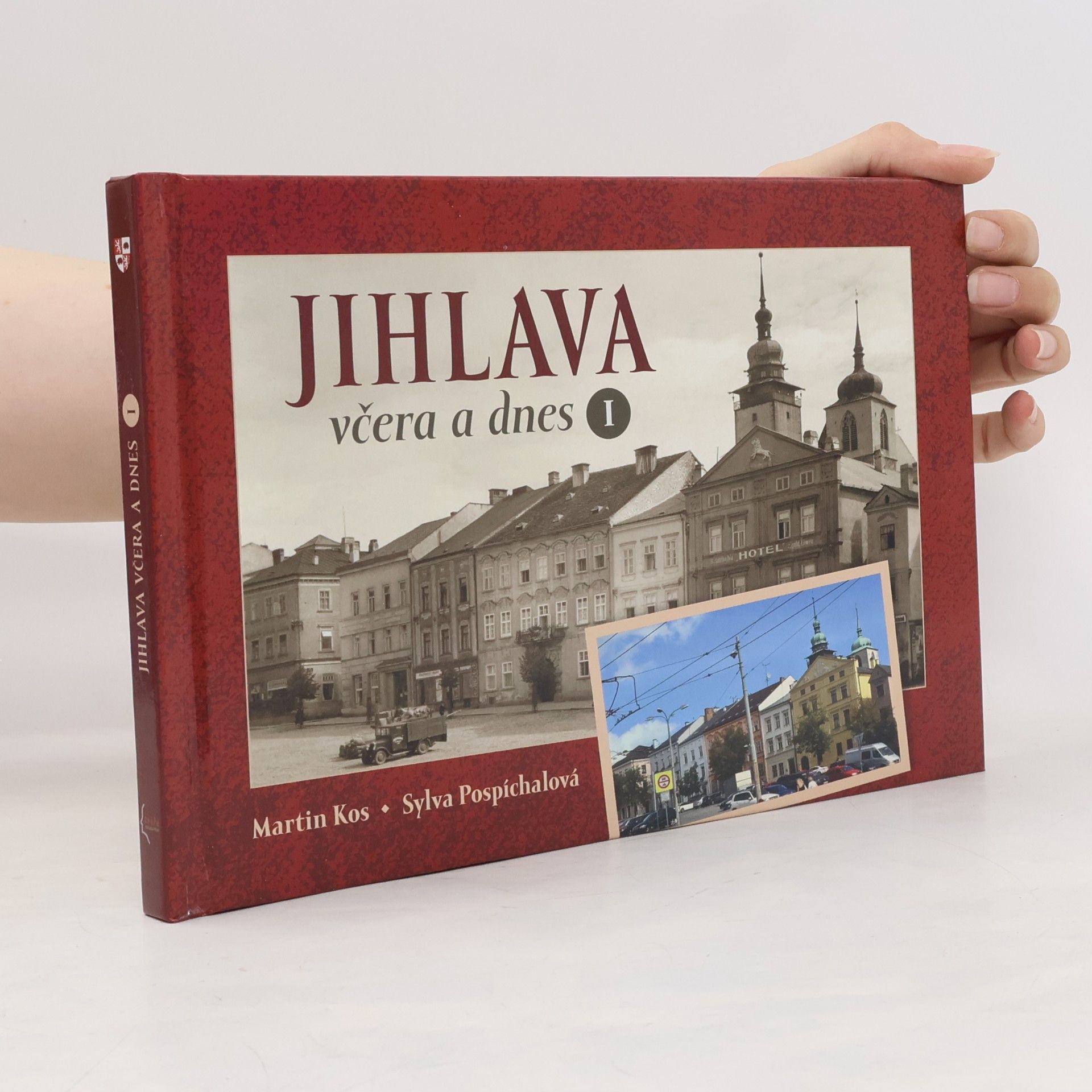 Sylva Pospíchalová Jihlava včera a dnes. I.