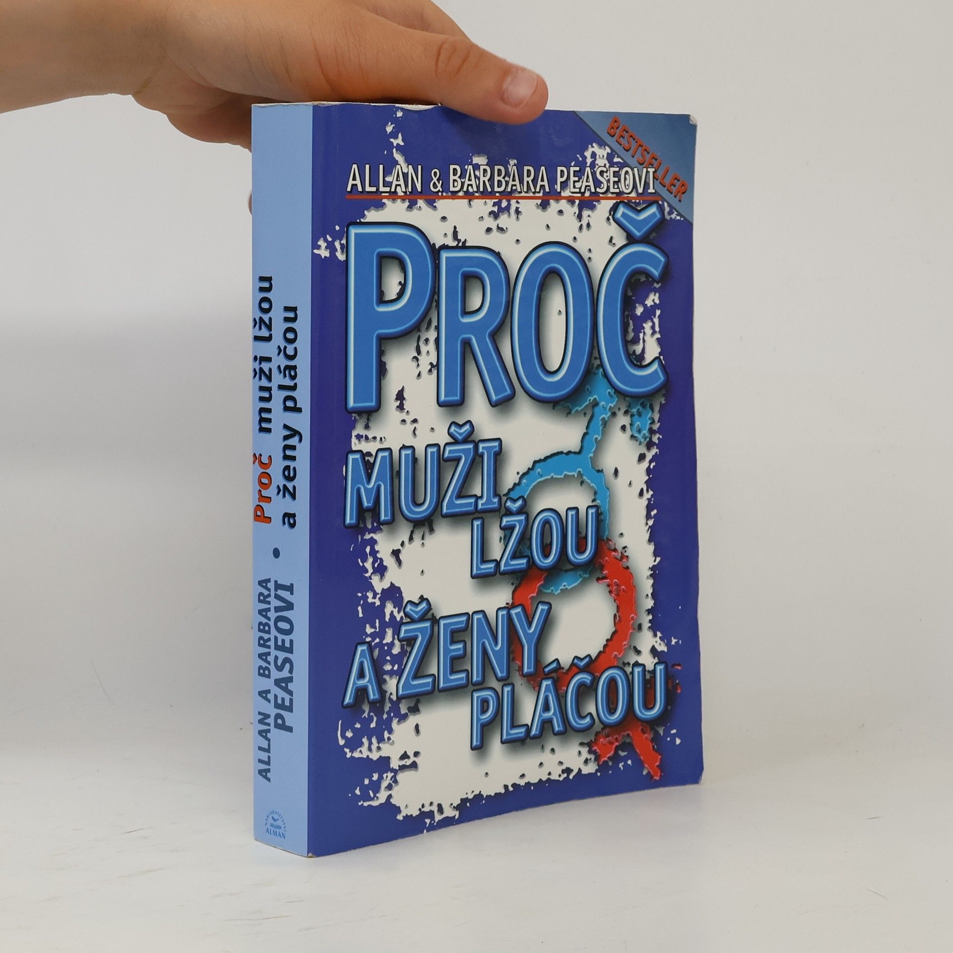 Allan Pease Proč muži lžou a ženy pláčou