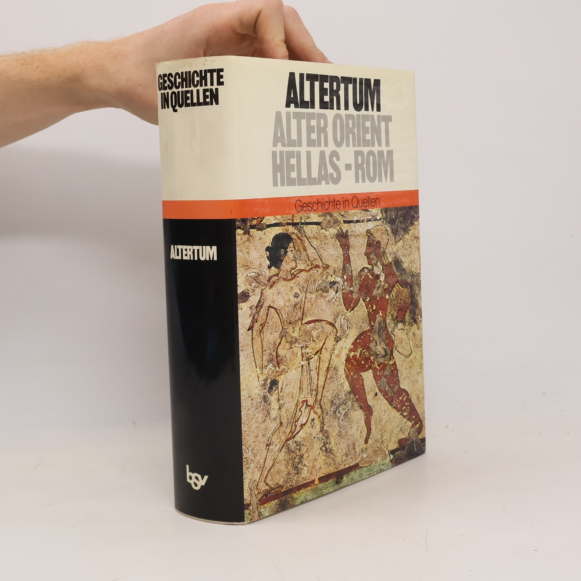 Autorenkollektiv Geschichte in Quellen. Altertum. Alter Orient Hellas-Rom