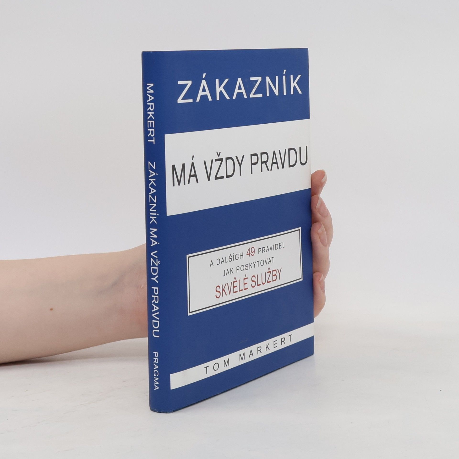 Tom Markert Zákazník má vždy pravdu