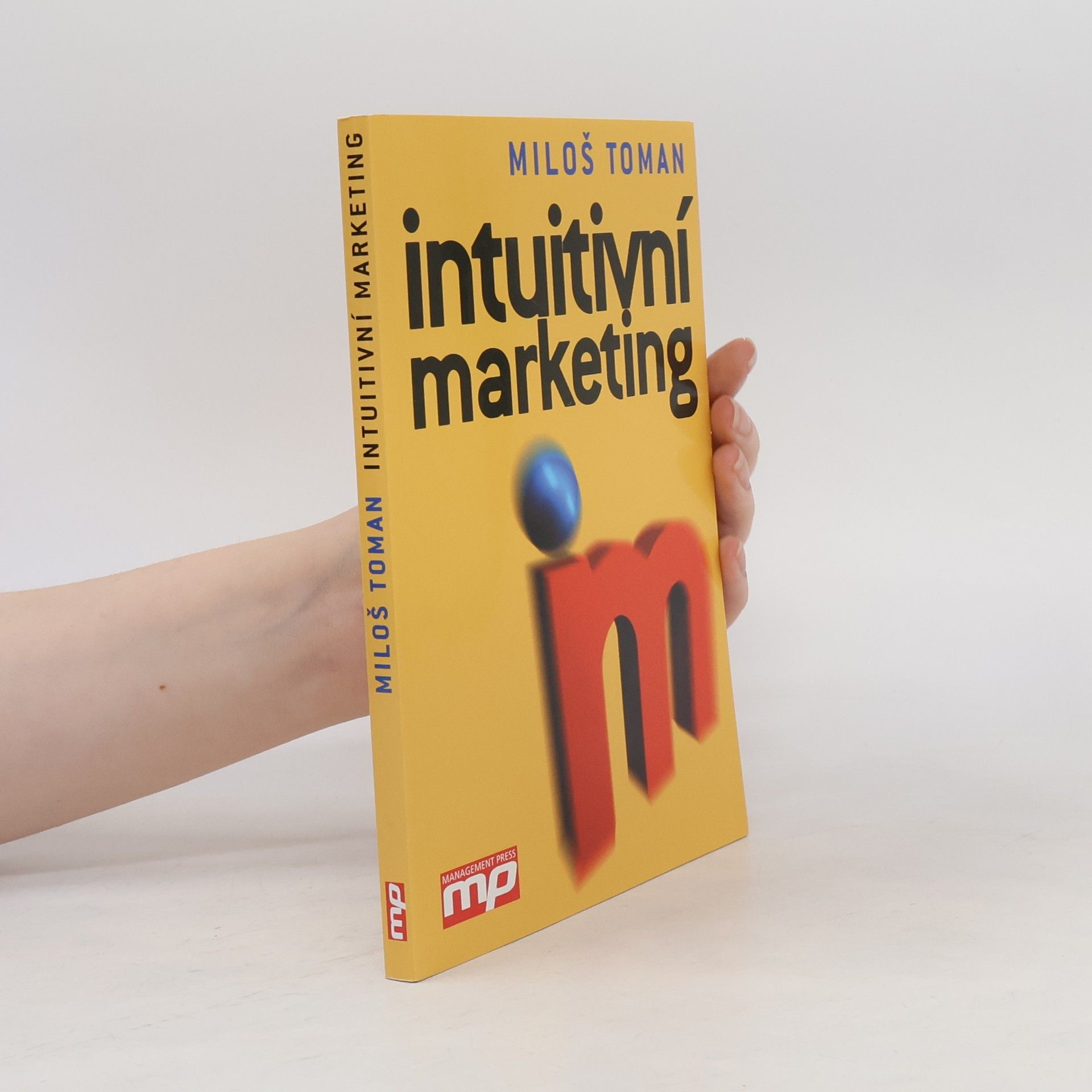 Miloš Toman Intuitivní marketing