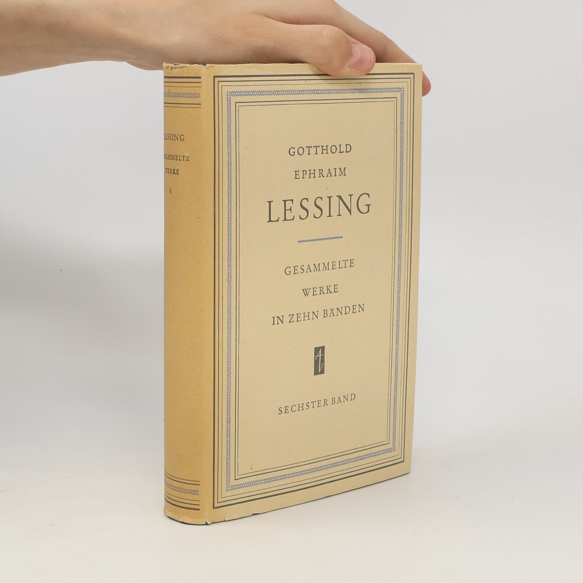 Gotthold Ephraim Lessing Gesammelte Werke in zehn Bänden. Sechster Band