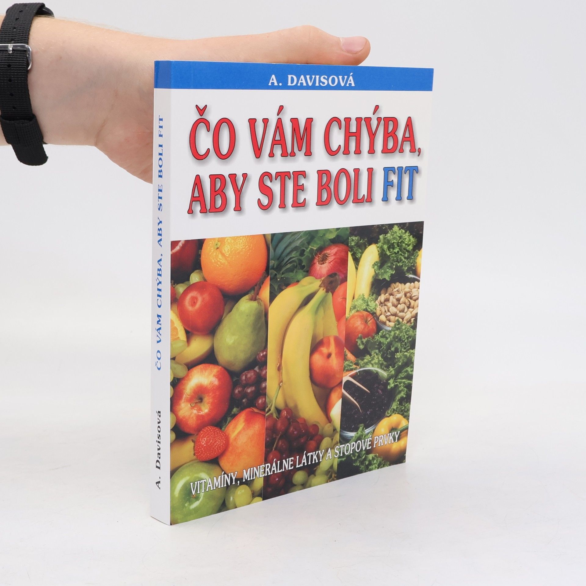 Adelle Davis Čo vám chýba, aby ste boli fit