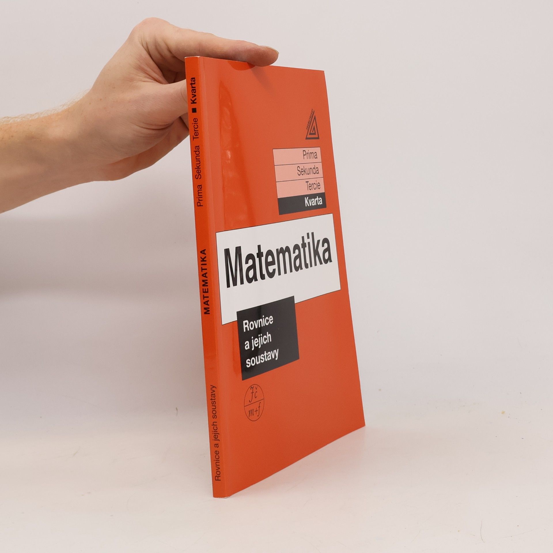 Jiří Herman Matematika: Kvarta. Rovnice a jejich soustavy