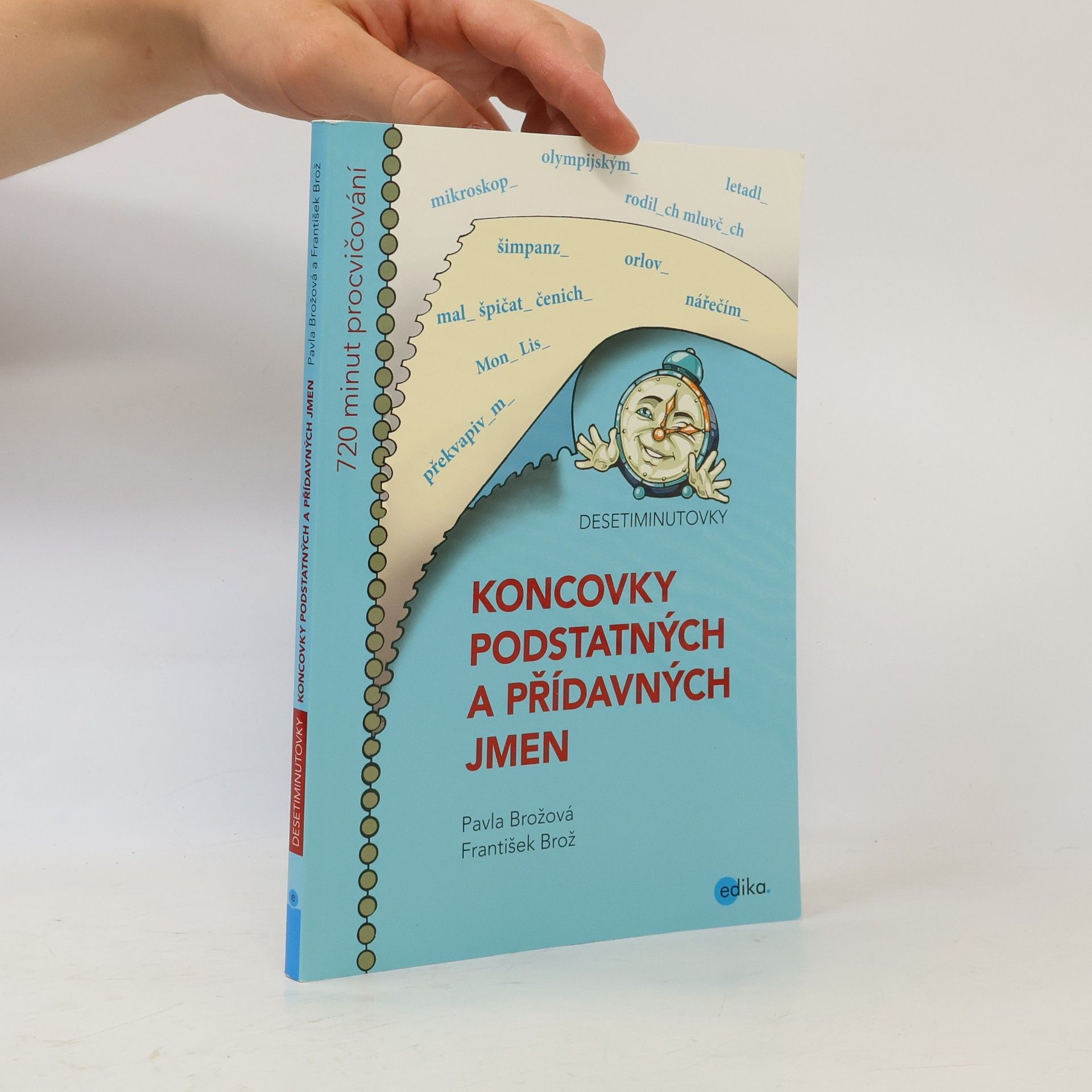 Pavla Brožová Desetiminutovky: Koncovky podstatných a přídavných jmen