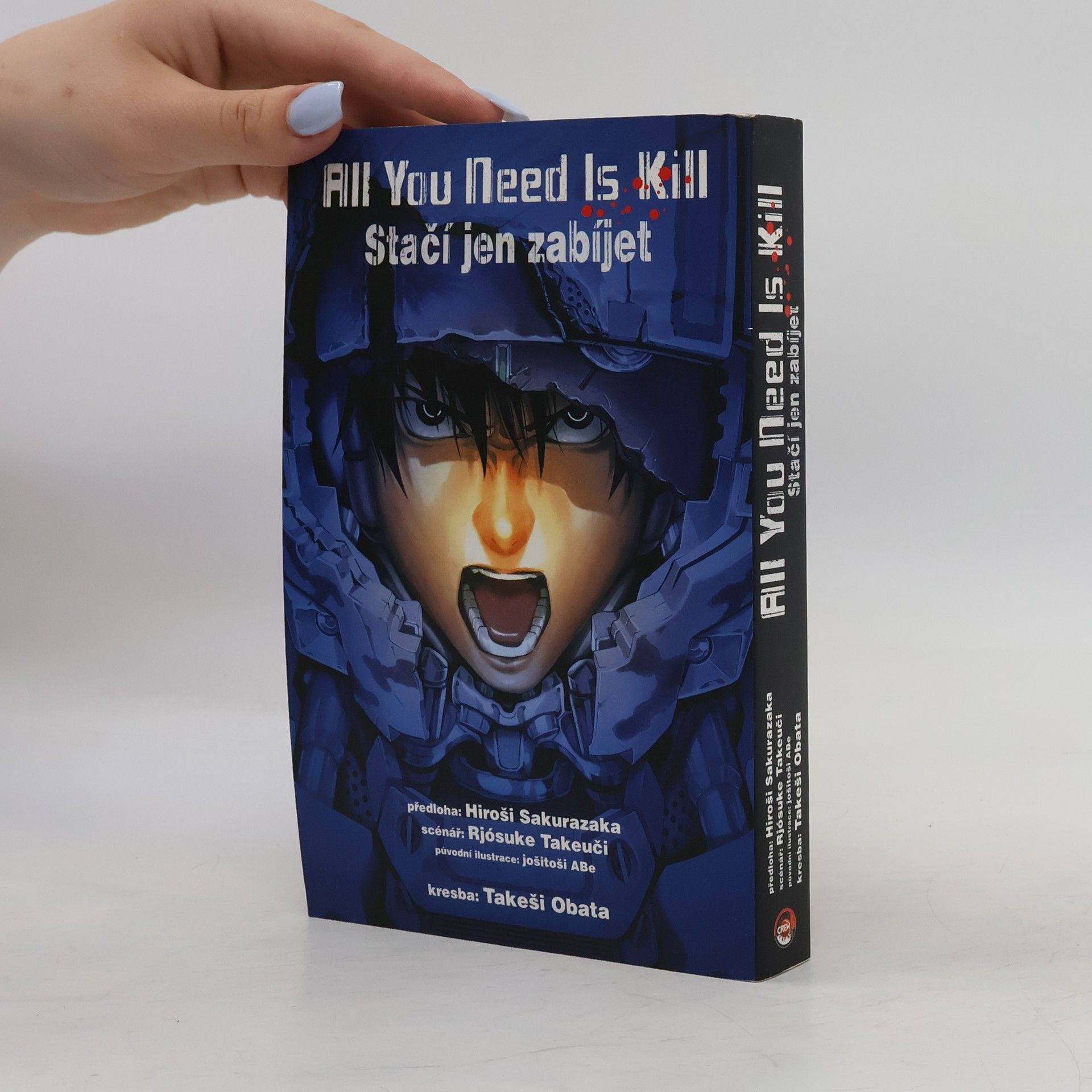 Hiroshi Sakurazaka All you need is kill = Stačí jen zabíjet