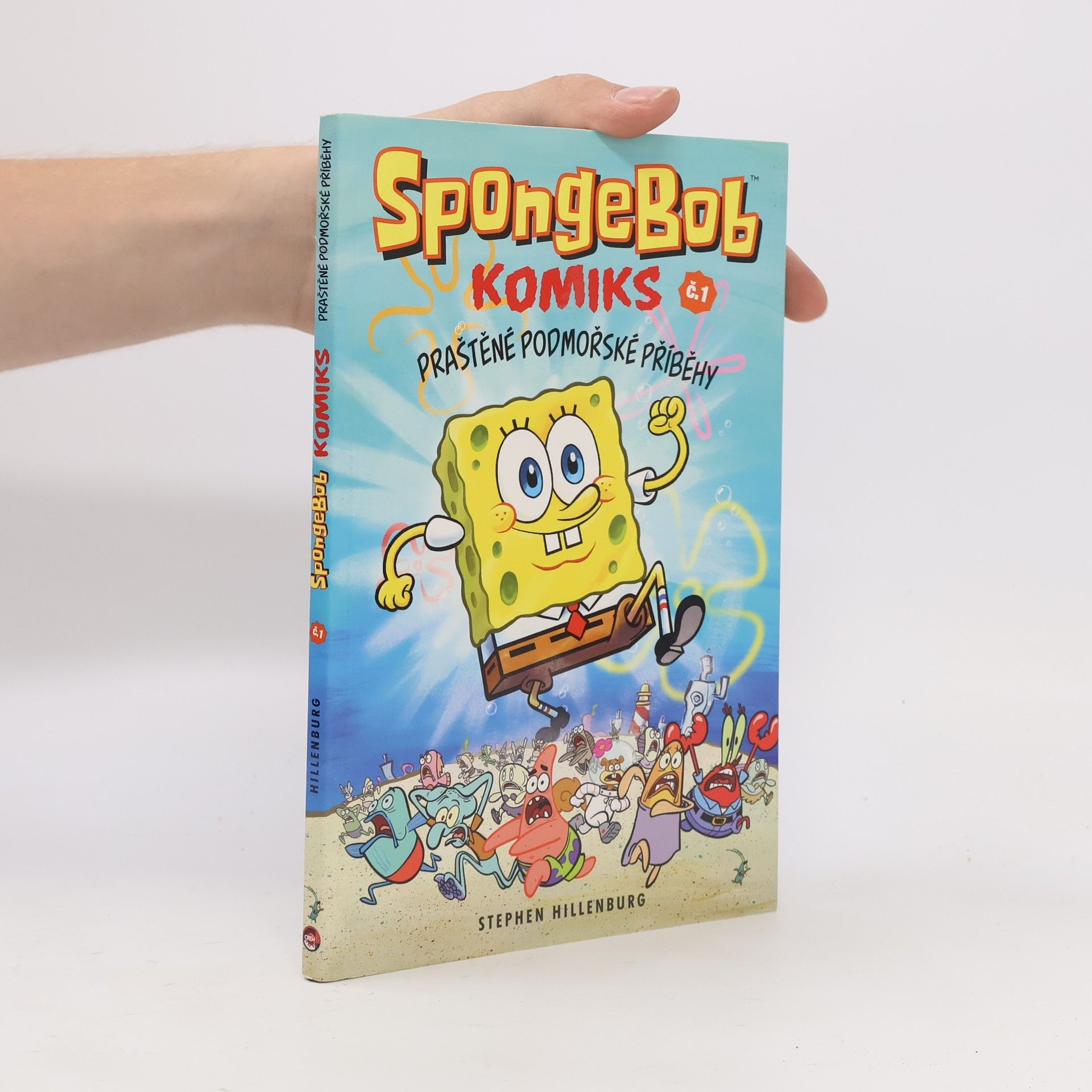 Stephen Hillenburg SpongeBob : komiks. Č. 1, Praštěné podmořské příběhy