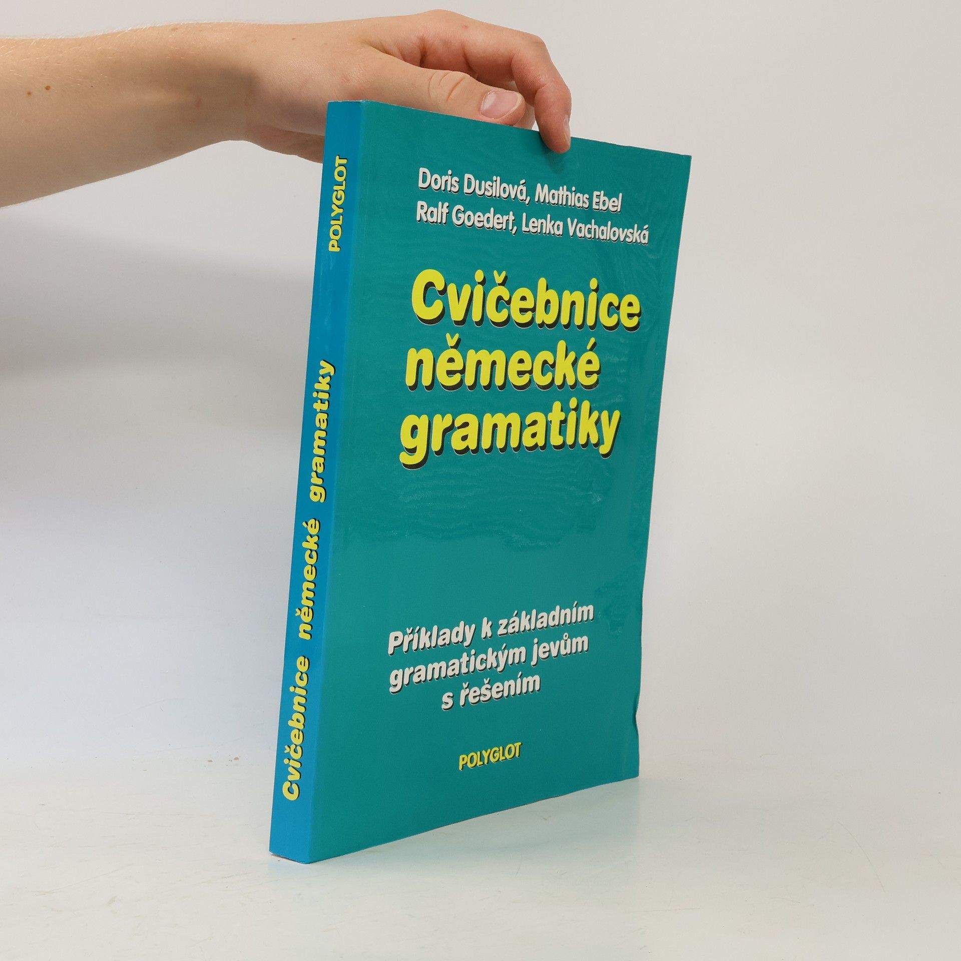 Autorenkollektiv Cvičebnice německé gramatiky : Příklady k základním gramatickým jevům s řešením