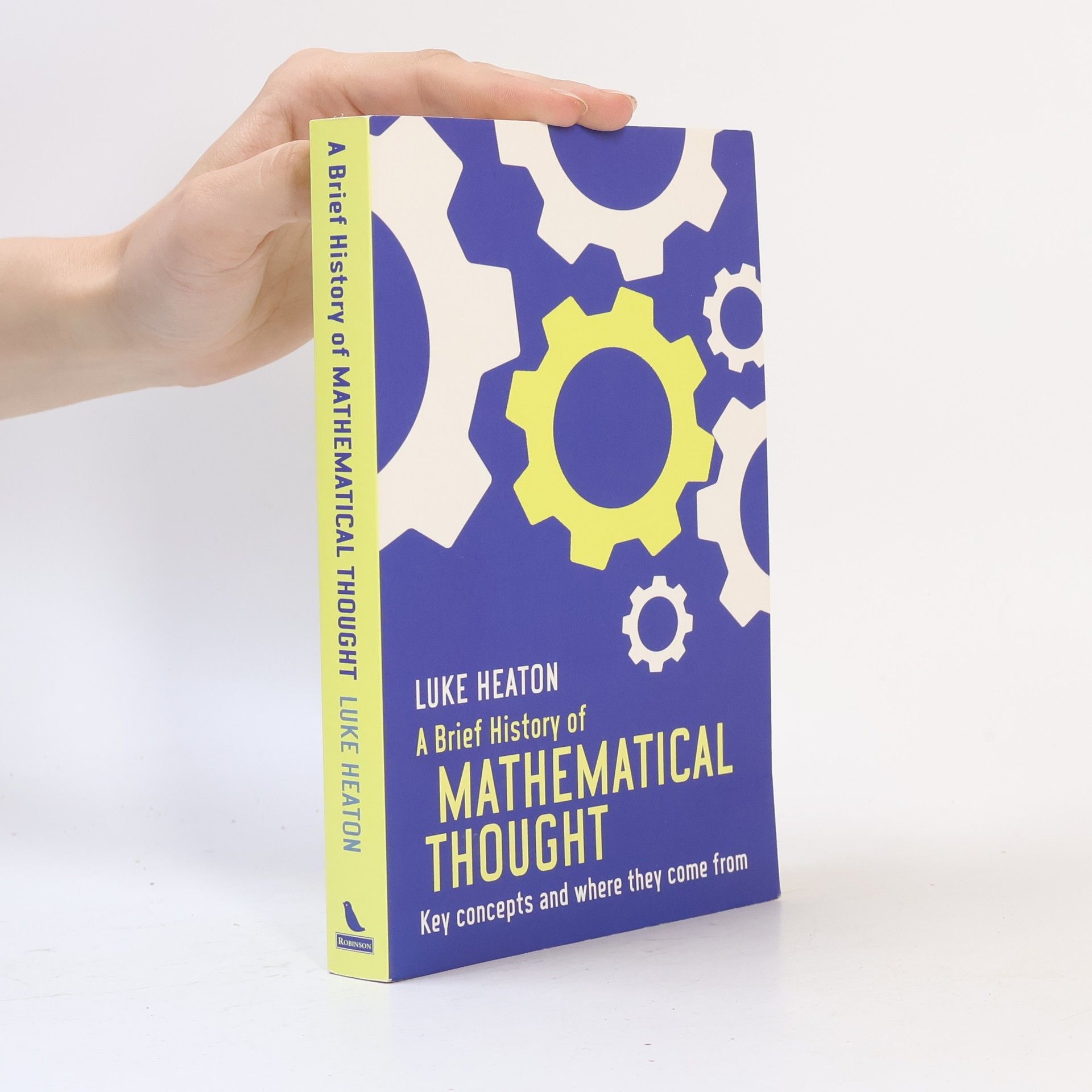Luke Heaton A Brief History of Mathematical Thought