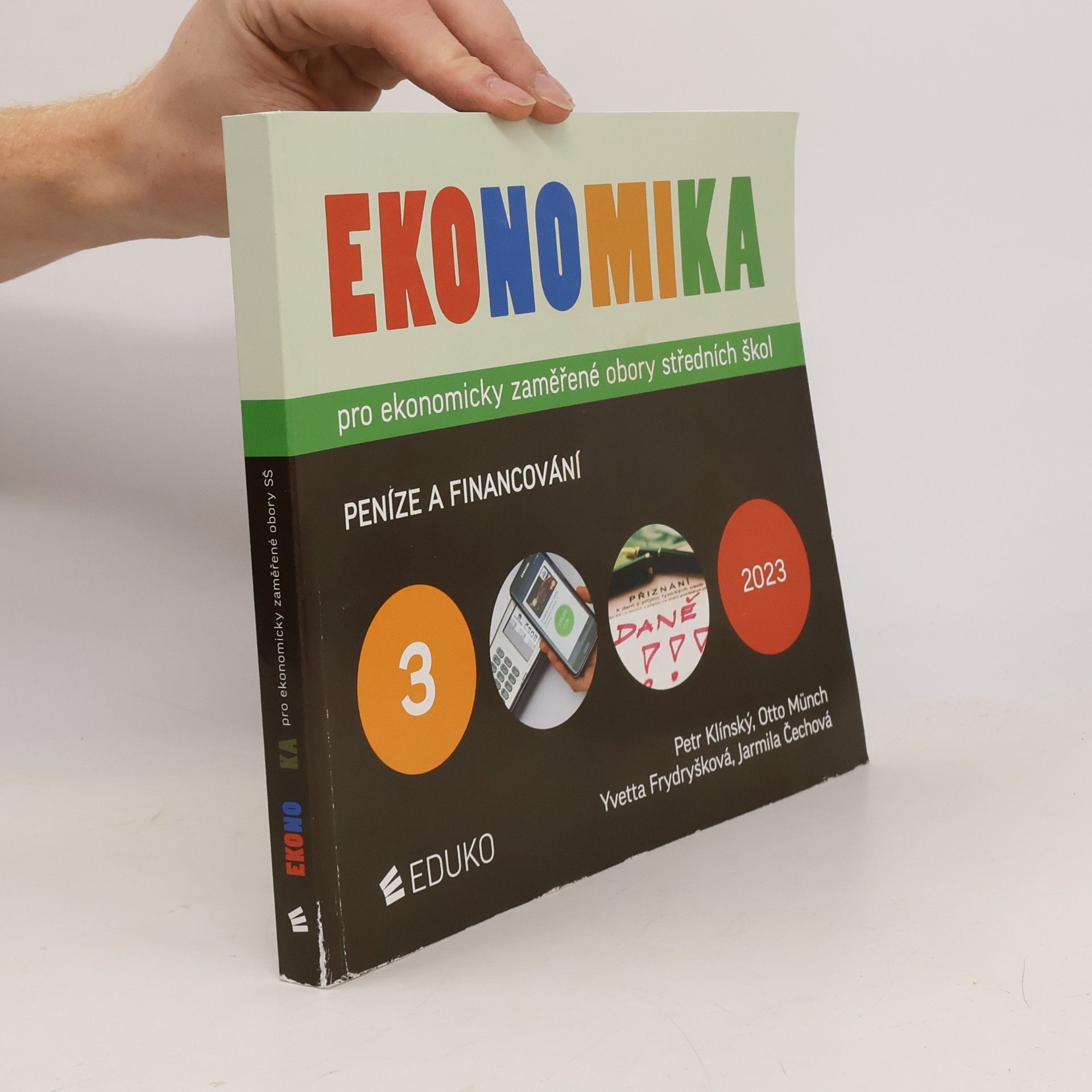 Various authors Ekonomika pro ekonomicky zaměřené obory středních škol. 3, Peníze a financování