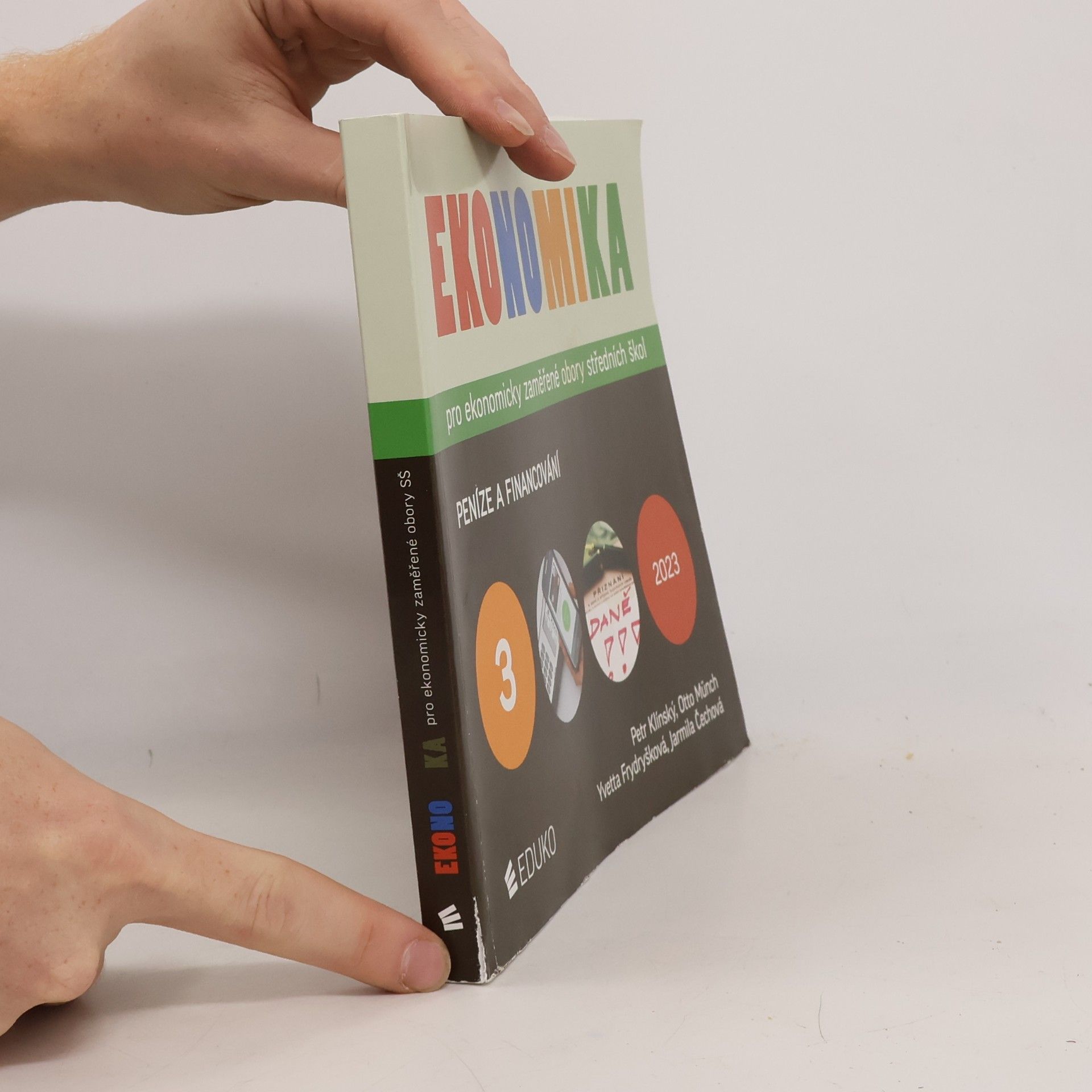 Various authors Ekonomika pro ekonomicky zaměřené obory středních škol. 3, Peníze a financování