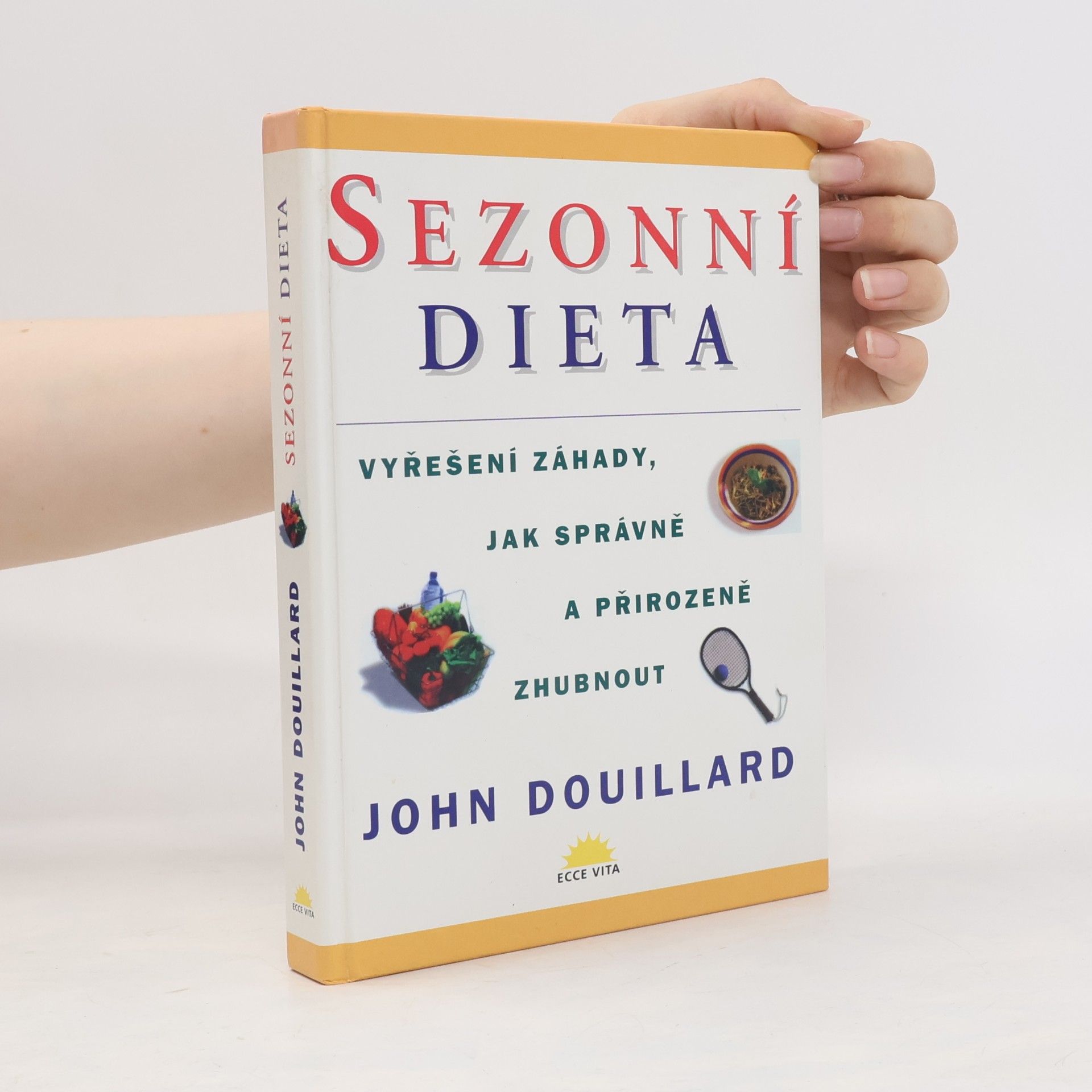 John Douillard Sezonní dieta: Vyřešení záhady, jak správně a přirozeně zhubnout