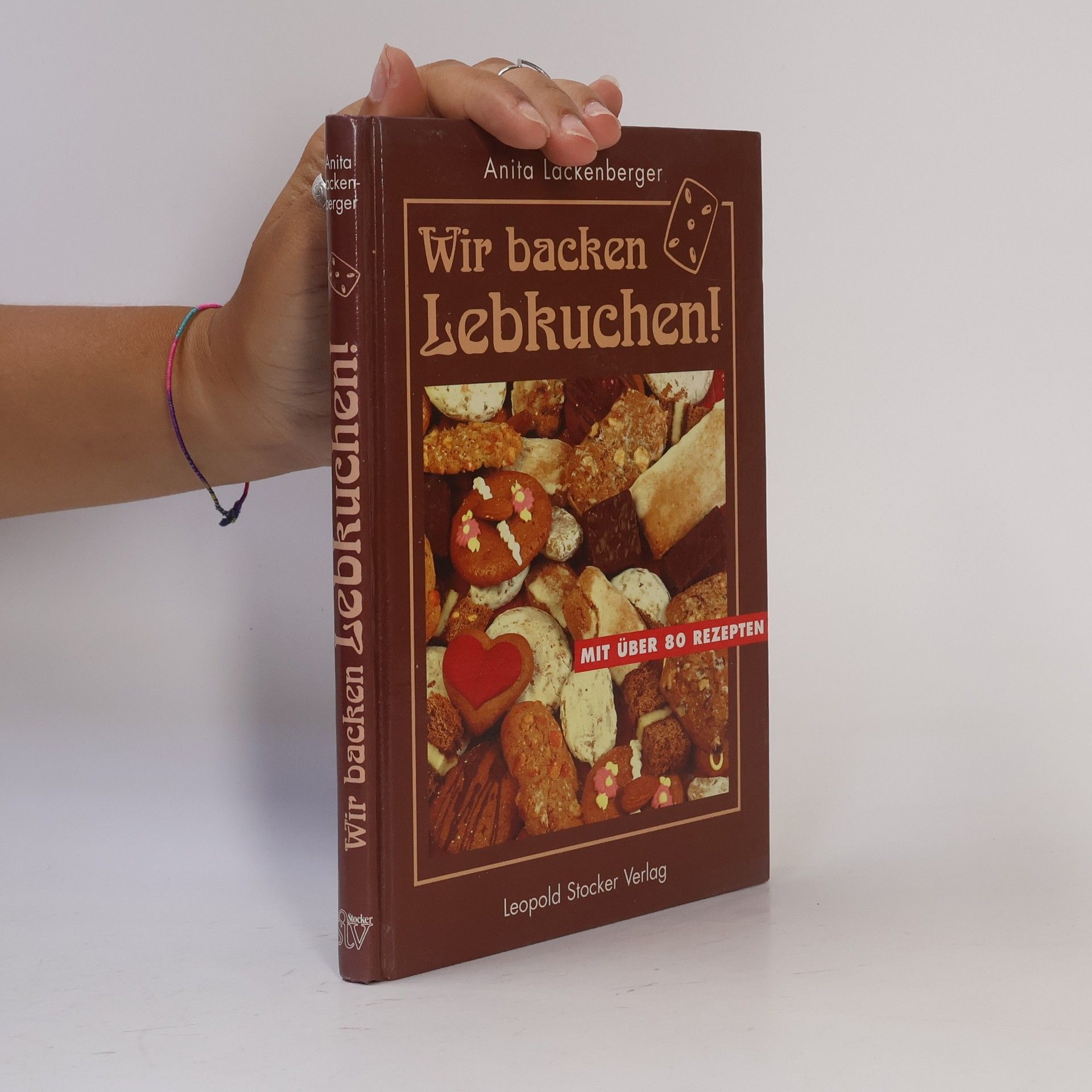 Anita Lackenberger Wir backen Lebkuchen!