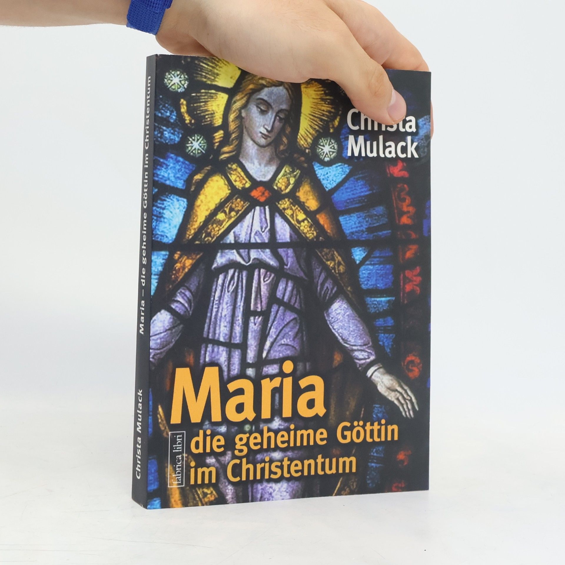 Christa Mulack Maria, die geheime Göttin im Christentum