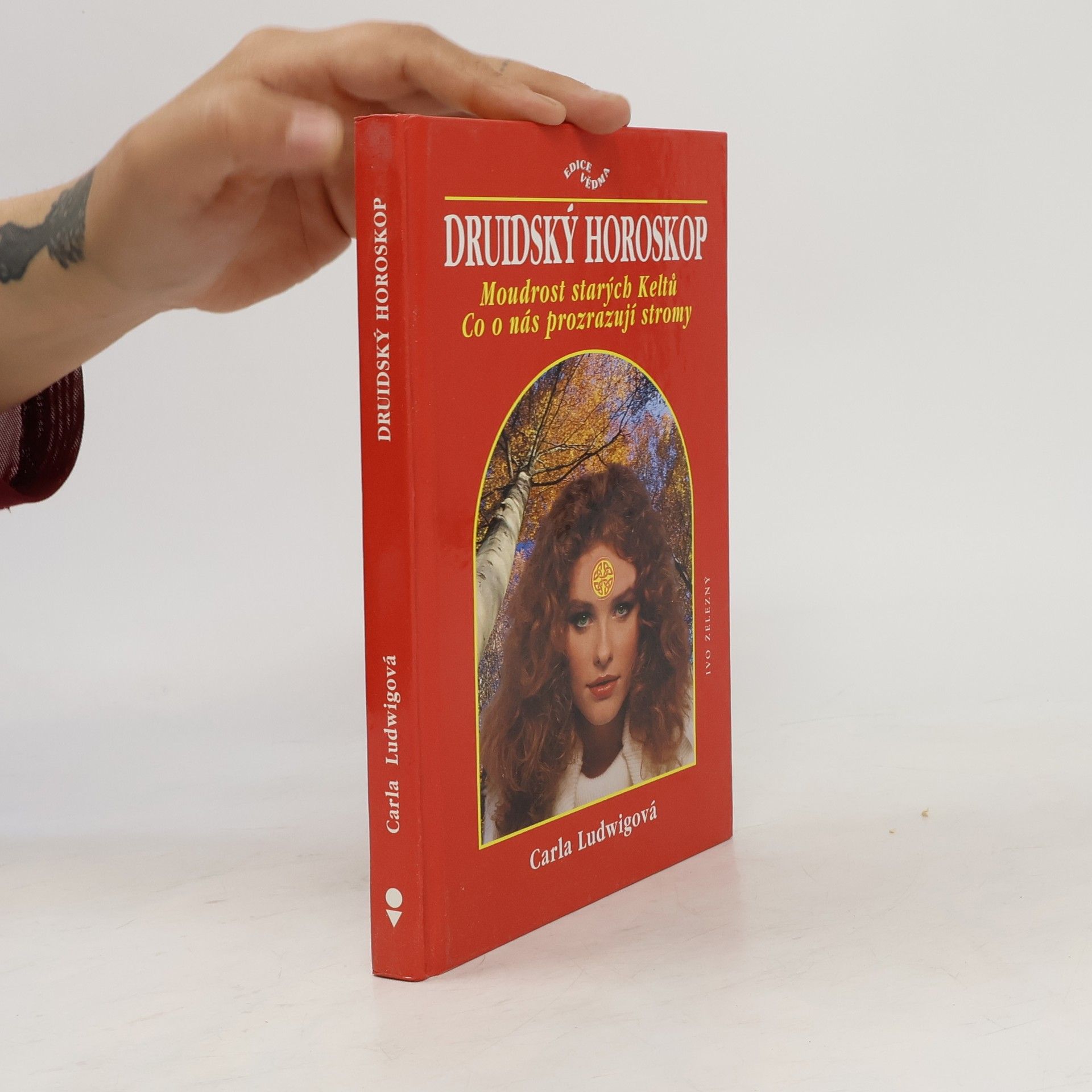 Carla Ludwig Druidský horoskop, aneb, Co o nás prozrazují stromy