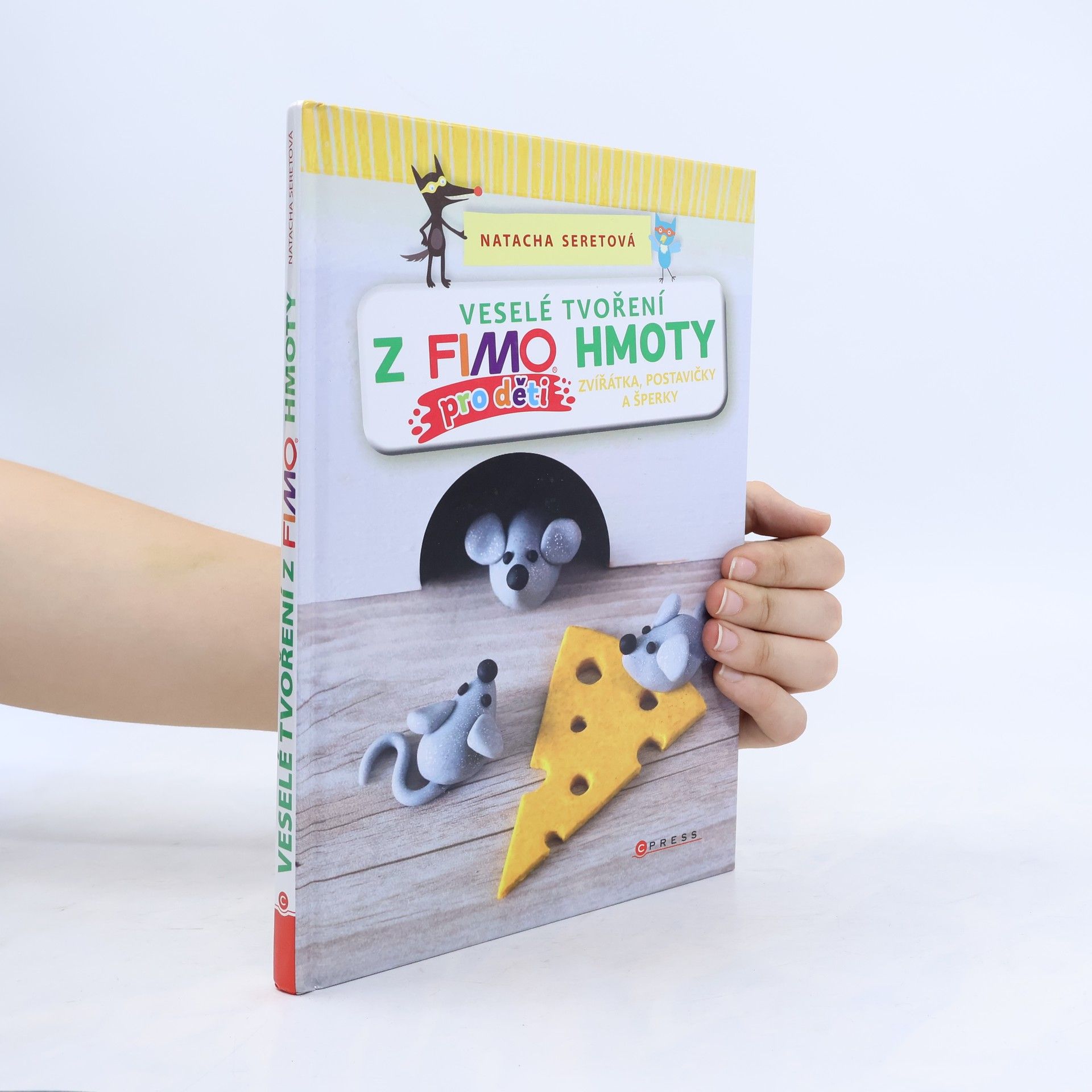 Natacha Seret Veselé tvoření z FIMO hmoty pro děti : zvířátka, postavičky a šperky