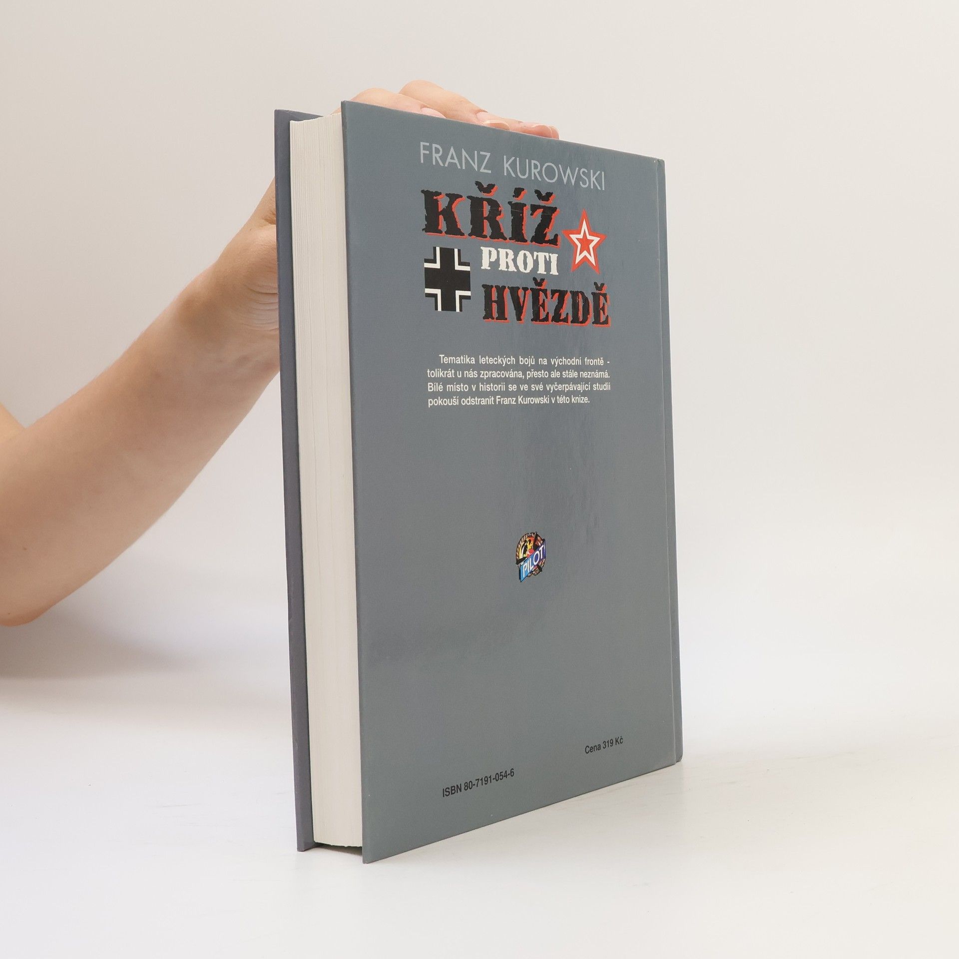 Franz Kurowski Kříž proti hvězdě : letecká válka nad Ruskem 1941-1944