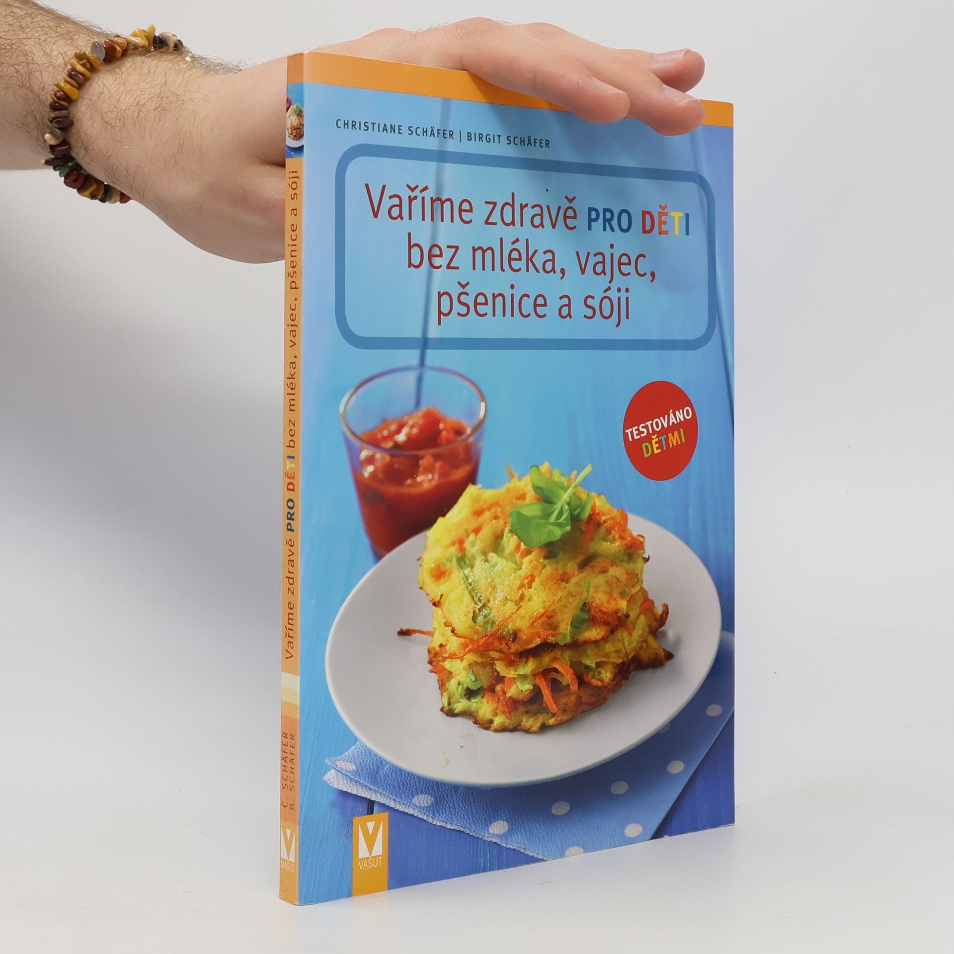 Christiane Schäfer Vaříme zdravě pro děti bez mléka, vajec, pšenice a sóji