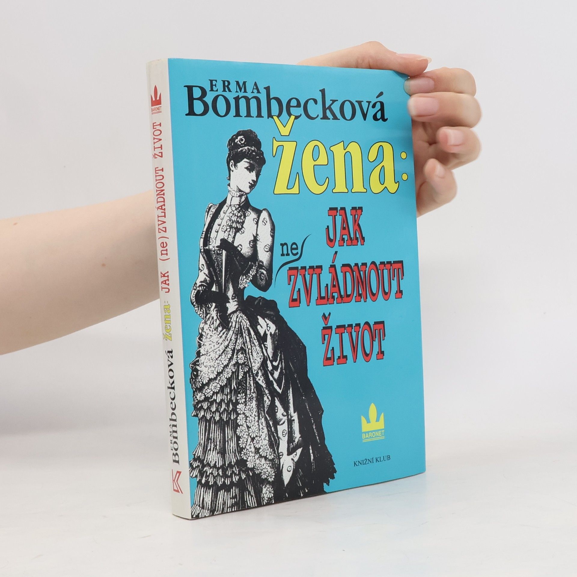 Erma Bombecková Žena: jak (ne)zvládnout život