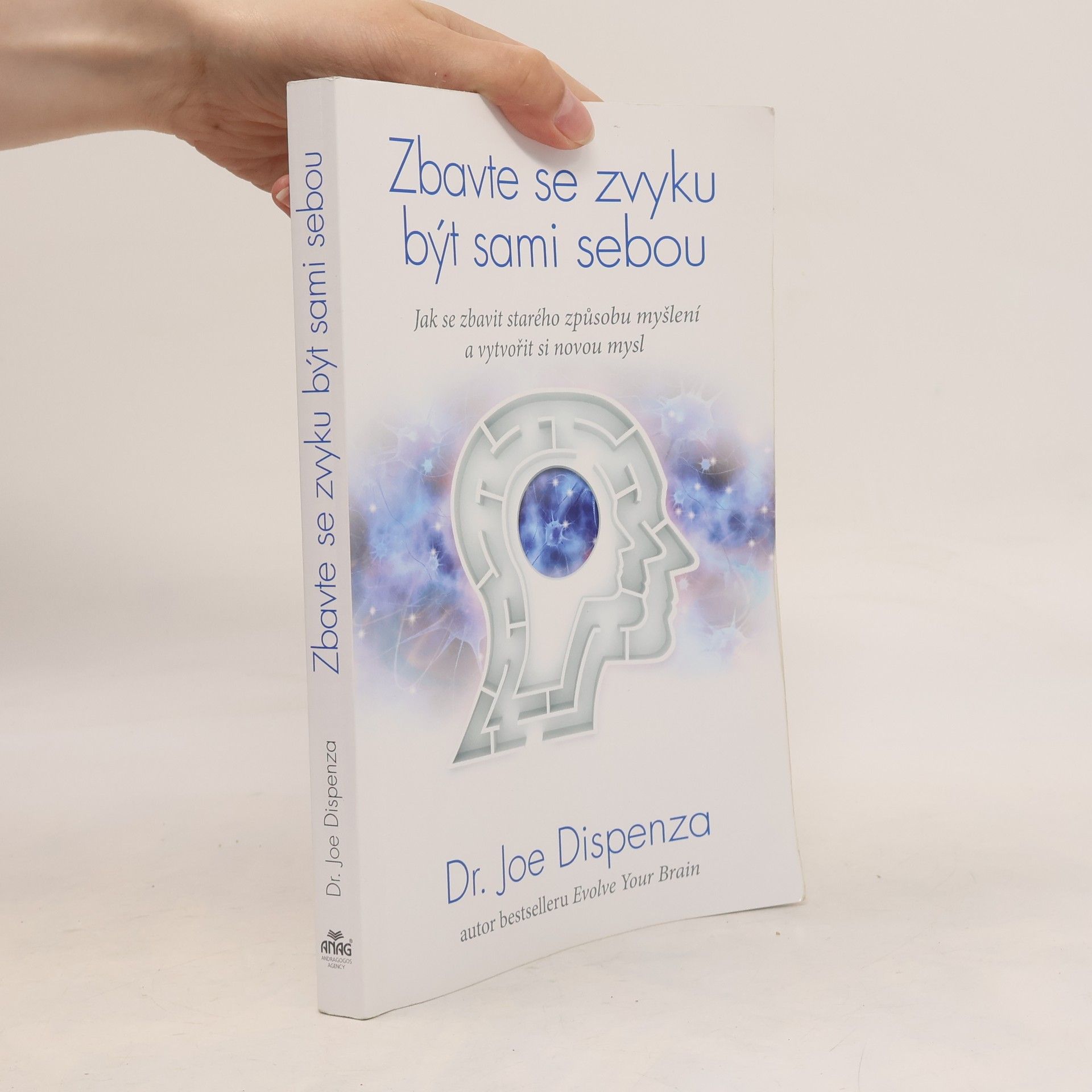 Joe Dispenza Zbavte se zvyku být sami sebou
