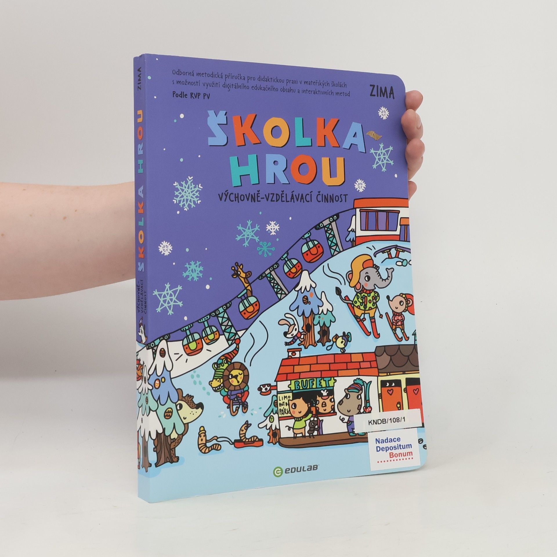 Kolektiv autorů Školka hrou. Výchovně-vzdělávací činnost. Zima