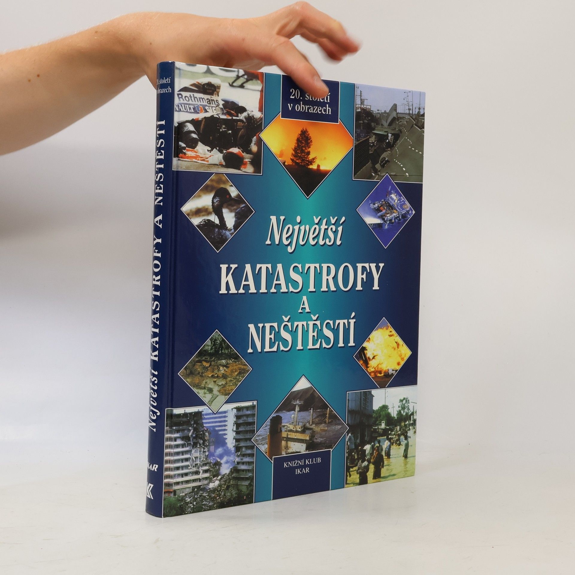Autorenkollektiv Největší katastrofy a neštěstí