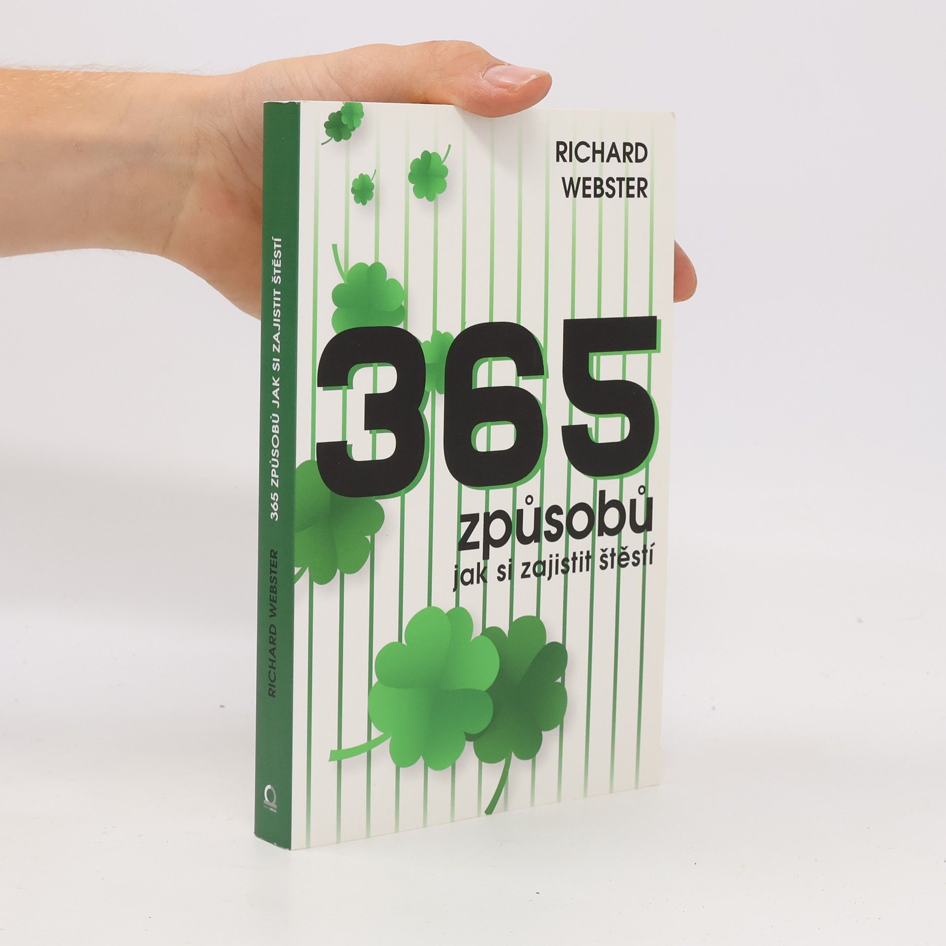 Jana Šunková 365 způsobů, jak si zajistit štěstí
