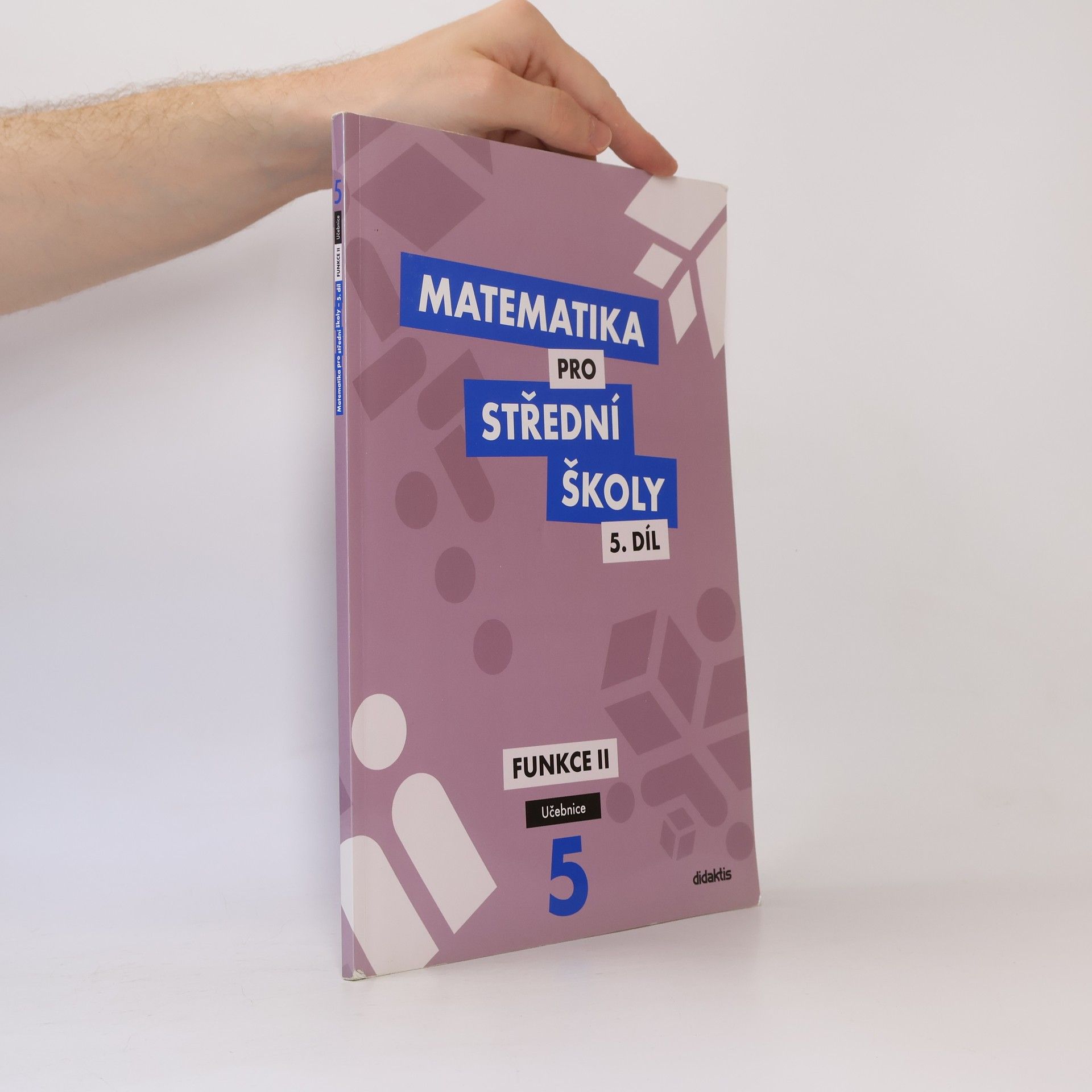 Michaela Cizlerová Matematika pro střední školy. 5. díl, Funkce II