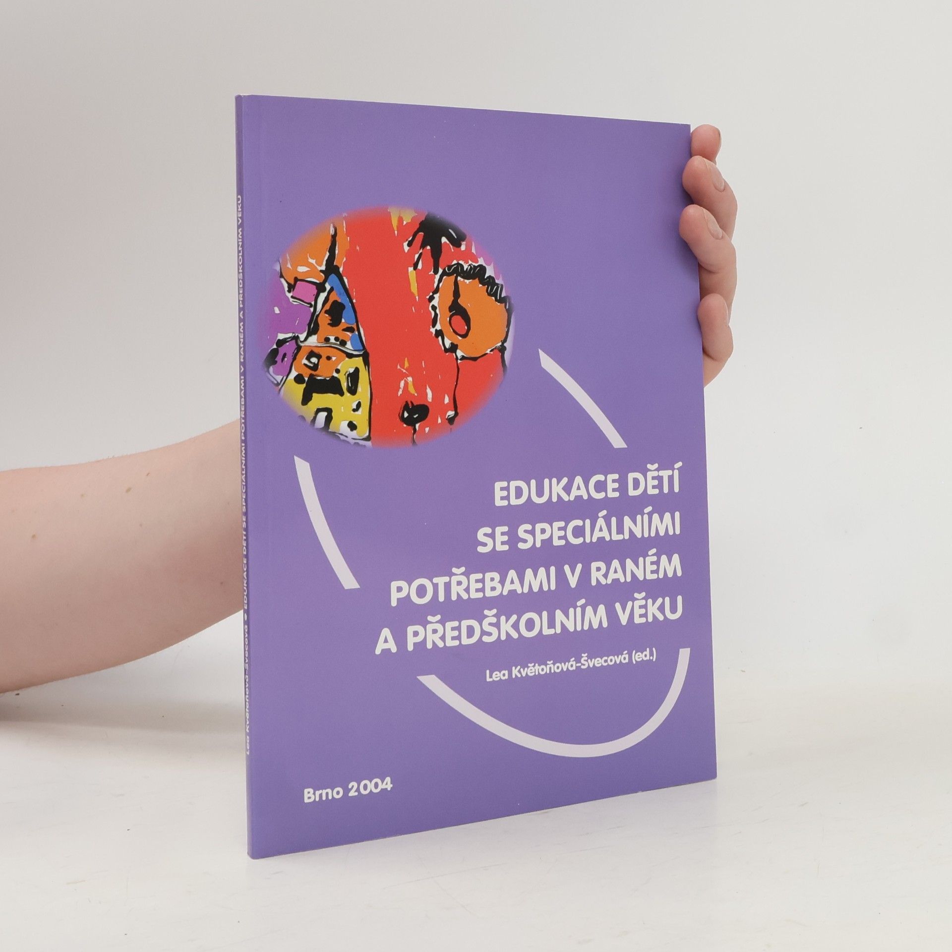 Lea Květoňová Švecová Edukace dětí se speciálními potřebami v raném a předškolním věku
