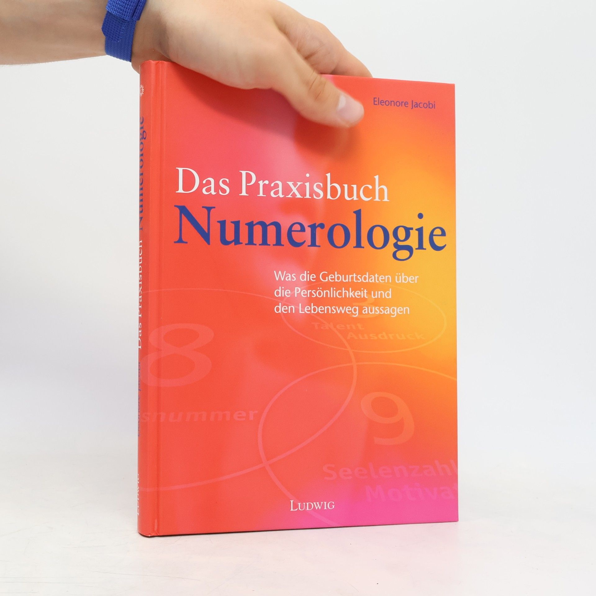 Eleonore Jacobi Das Praxisbuch: Numerologie