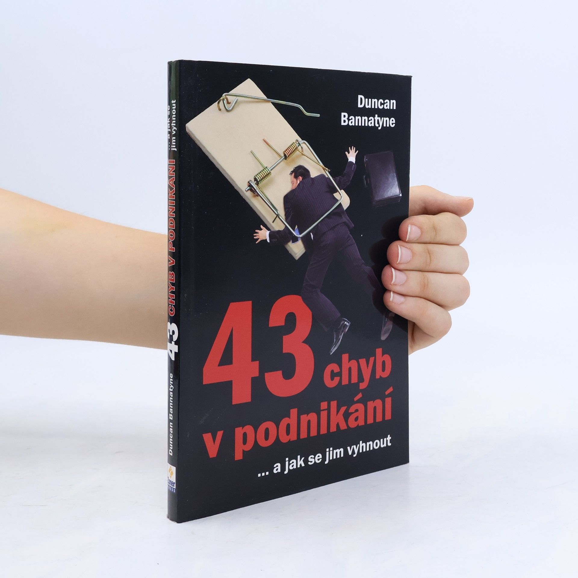 Duncan Bannatyne 43 chyb v podnikání a jak se jim vyhnout
