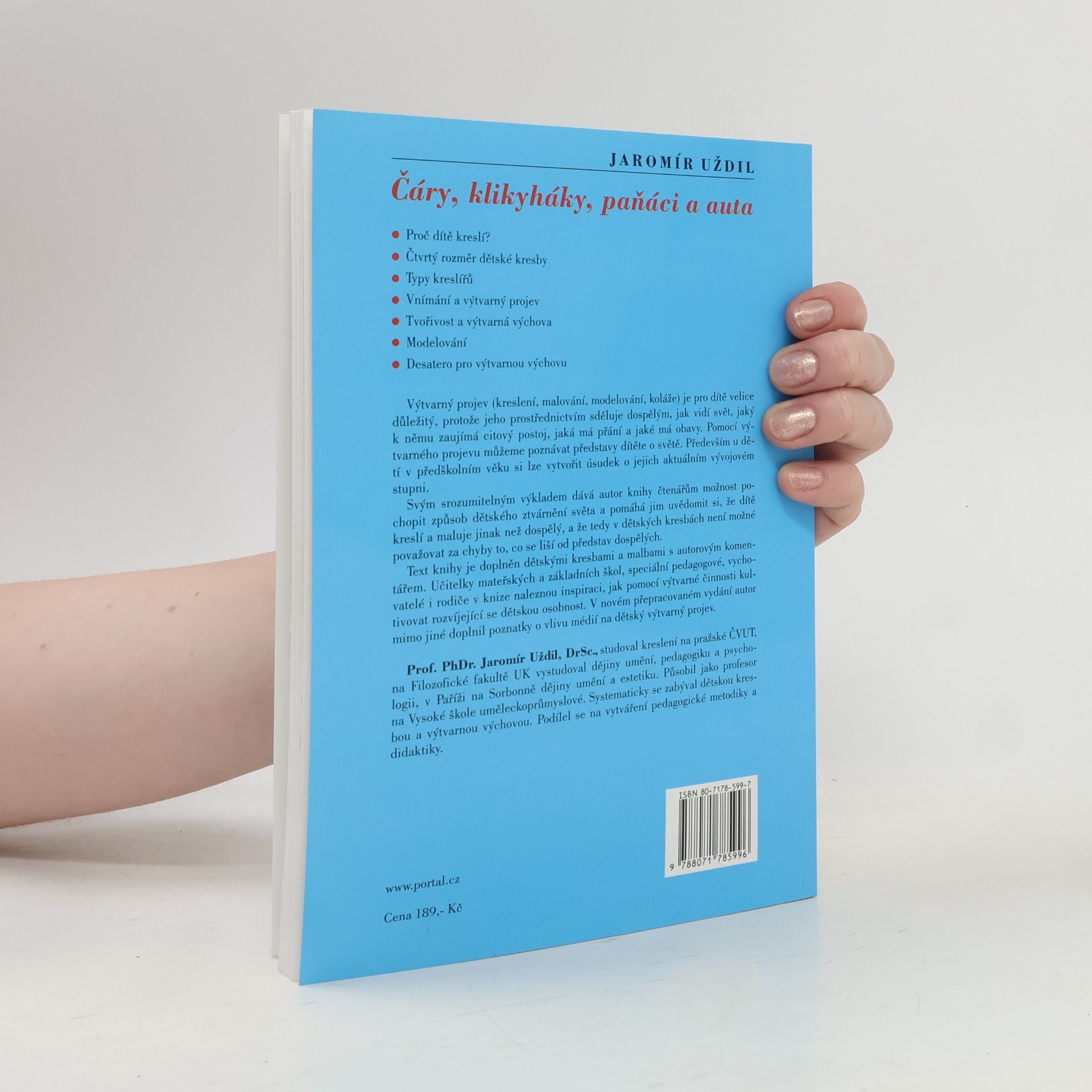 Jaromír Uždil Čáry, klikyháky, paňáci a auta. Výtvarný projev a psychický život dítěte