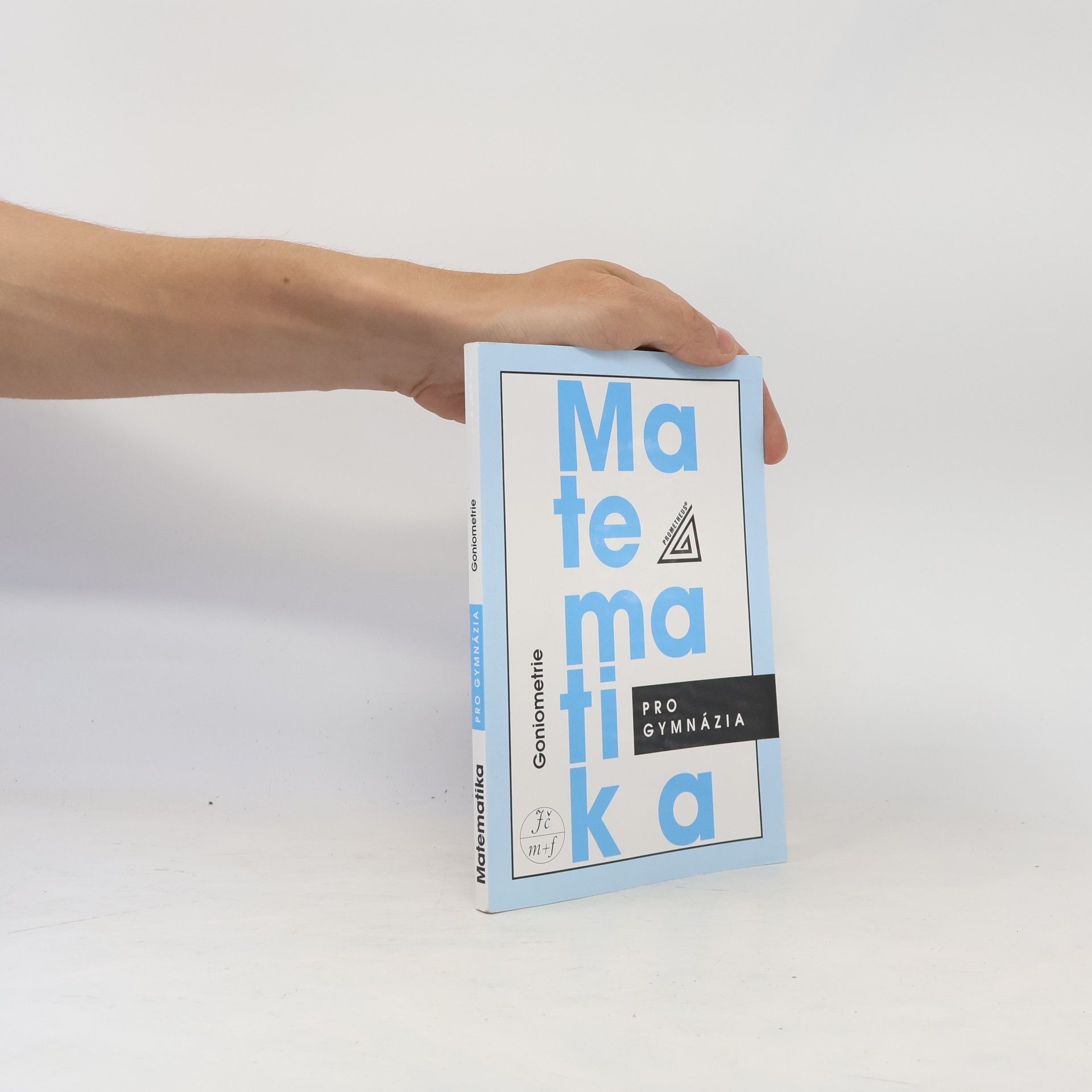 Oldřich Odvárko Matematika pro gymnázia. Goniometrie
