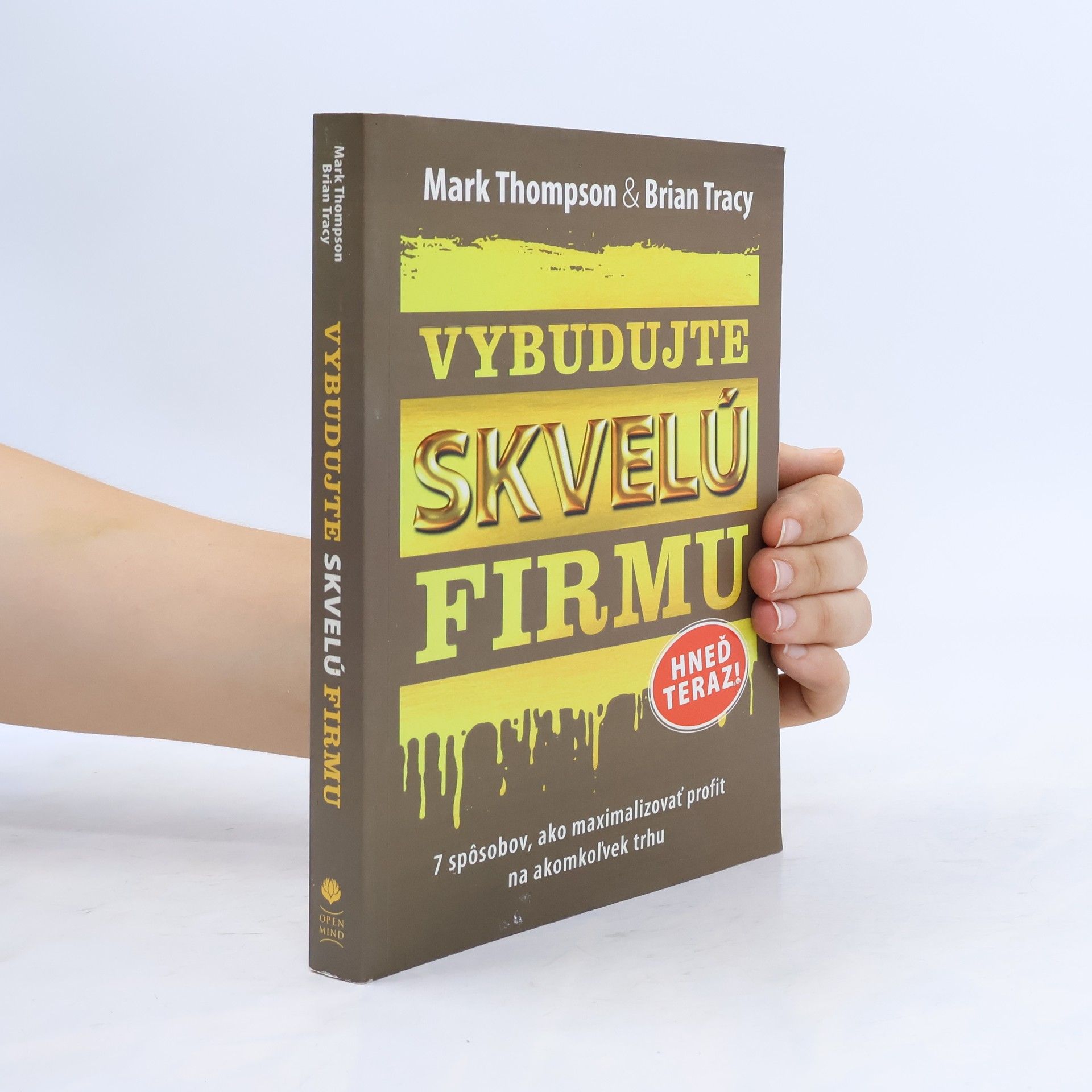 Mark R. Thompson Vybudujte skvelú firmu