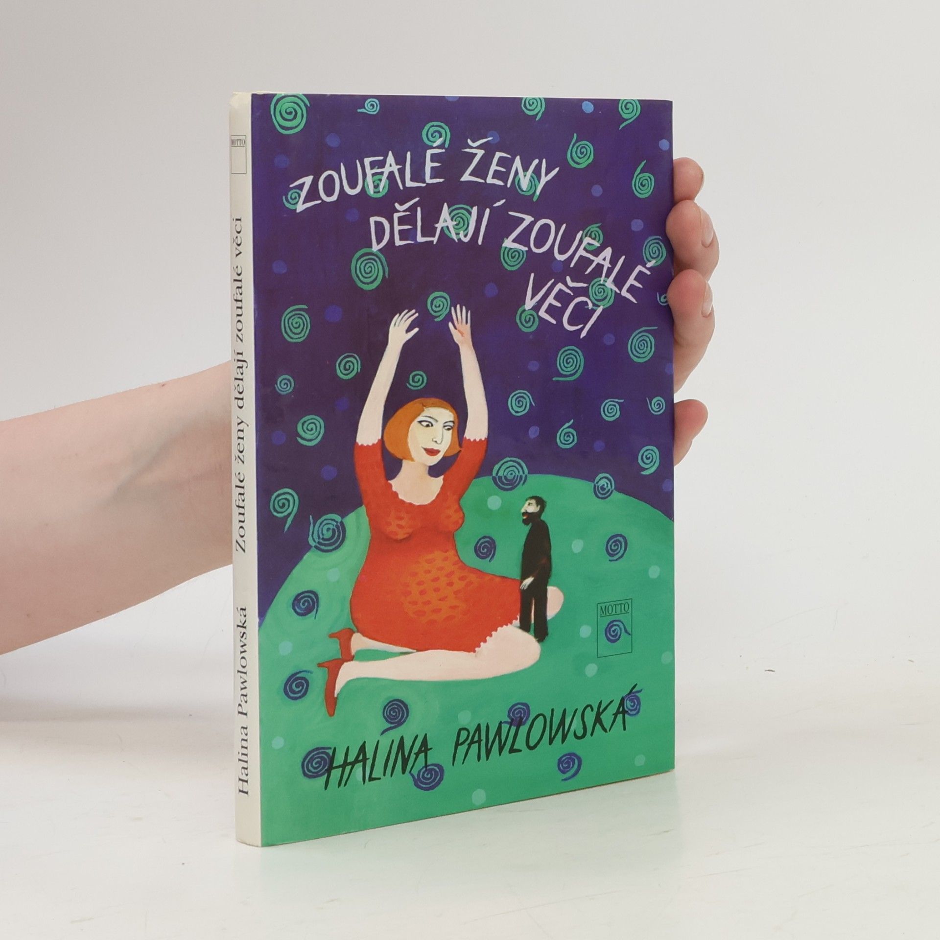 Halina Pawlowská Zoufalé ženy dělají zoufalé věci