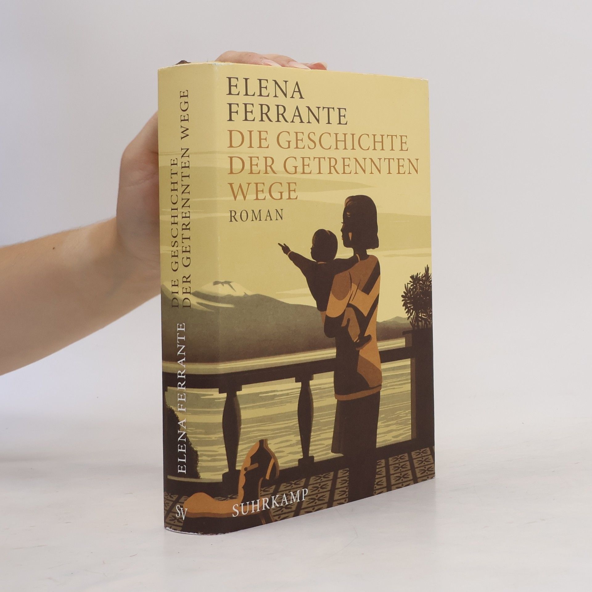 Elena Ferrante Die Geschichte Der Getrennten Wege : Erwachsenenjahre (Band III)