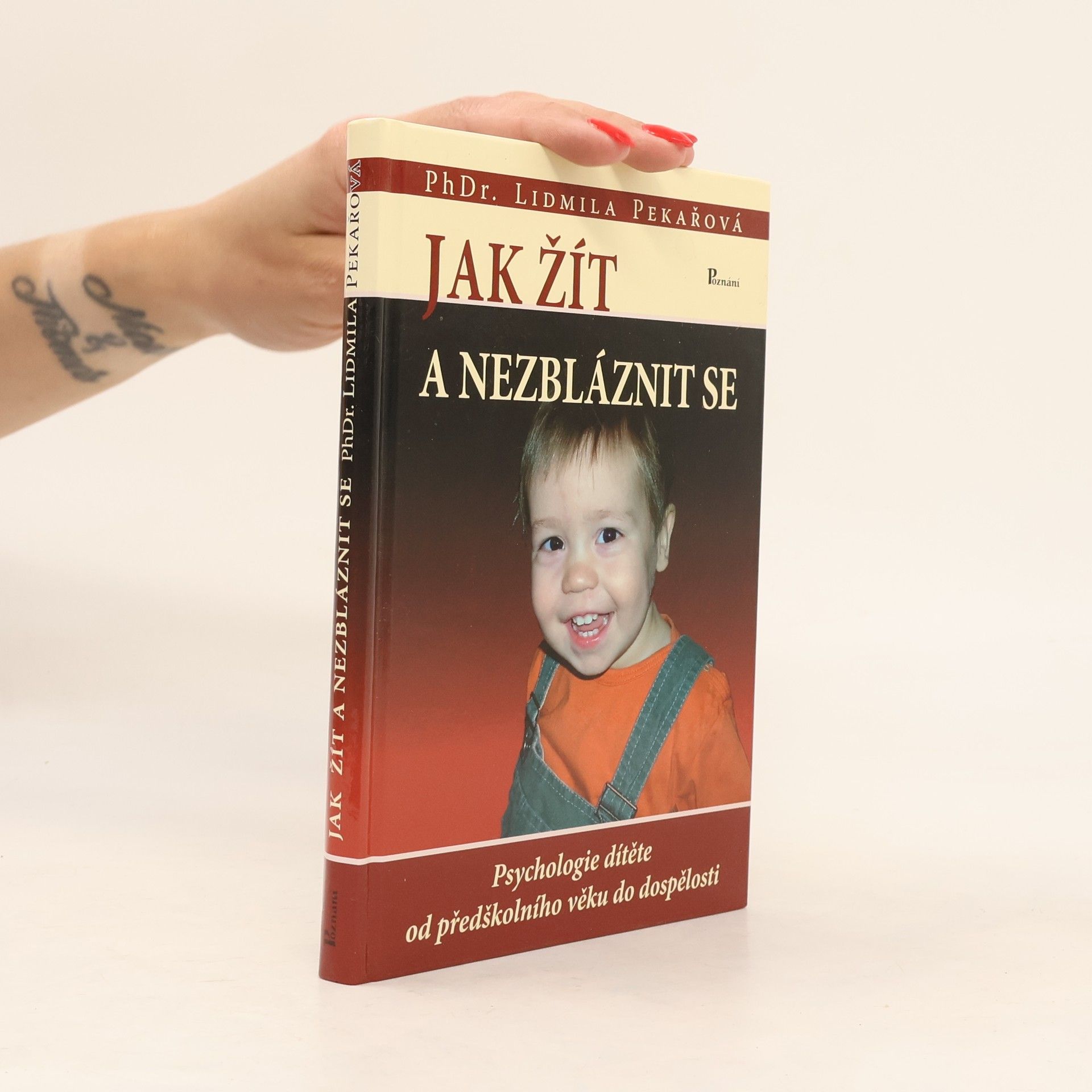 Pekařová Lidmila Jak žít a nezbláznit se
