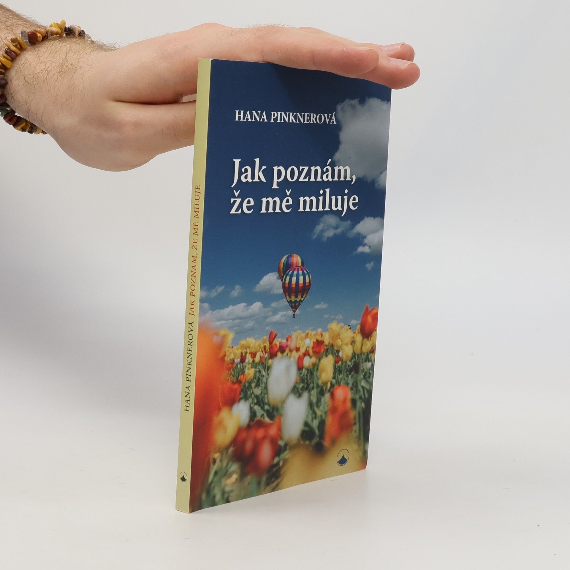 Hana Pinknerová Jak poznám, že mě miluje