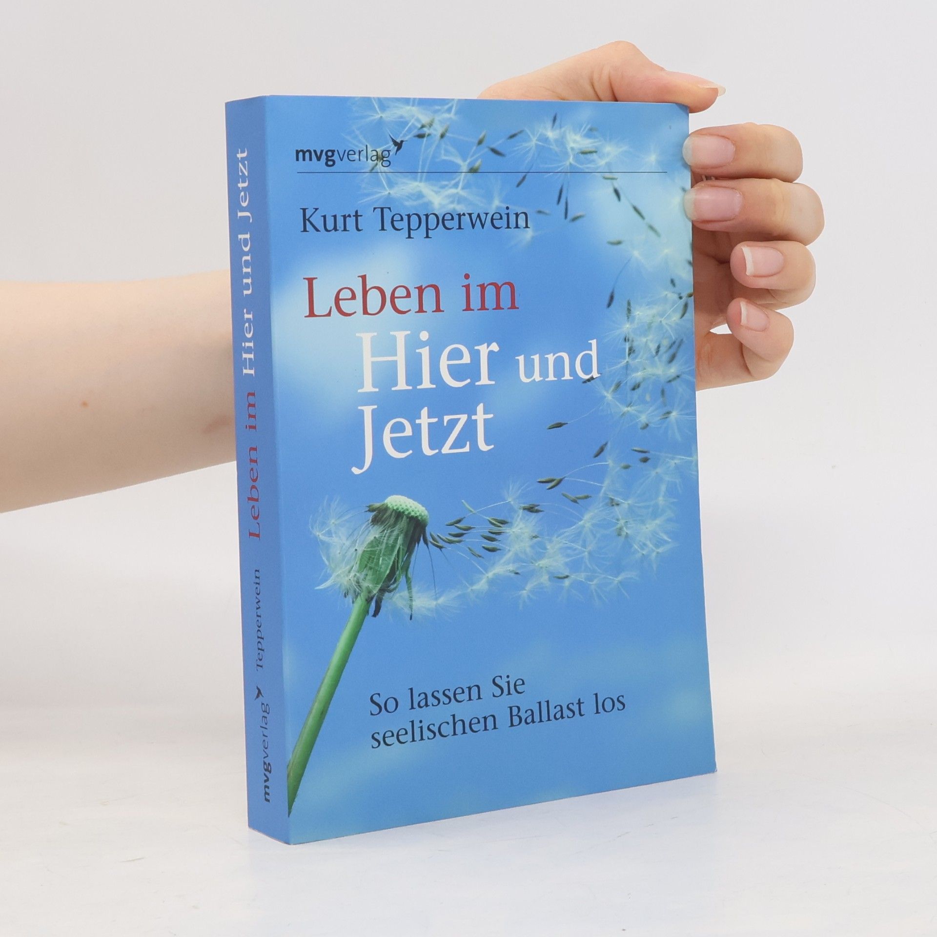 Kurt Tepperwein Leben im Hier und Jetzt