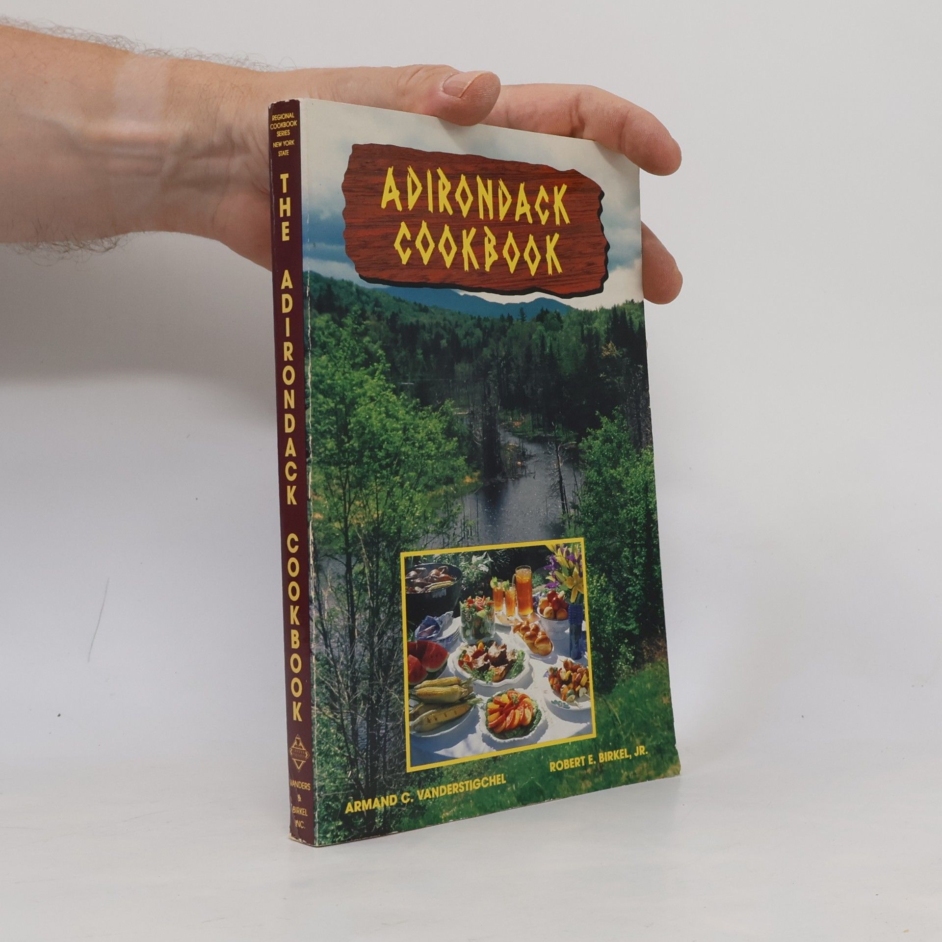 Robert E. Birkel, Jr. Regional Cookbook Series New York State: Adirondack Cookbook