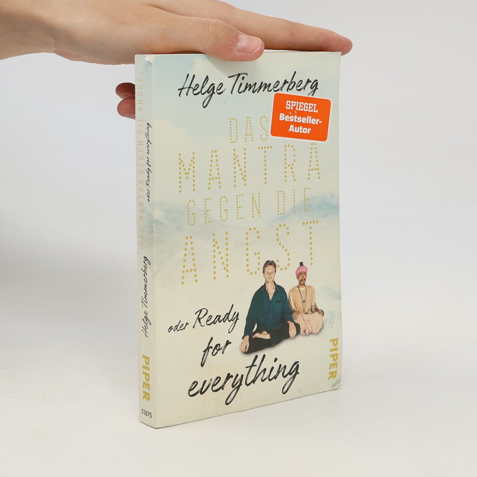 Helge Timmerberg Das Mantra gegen die Angst oder Ready for everything