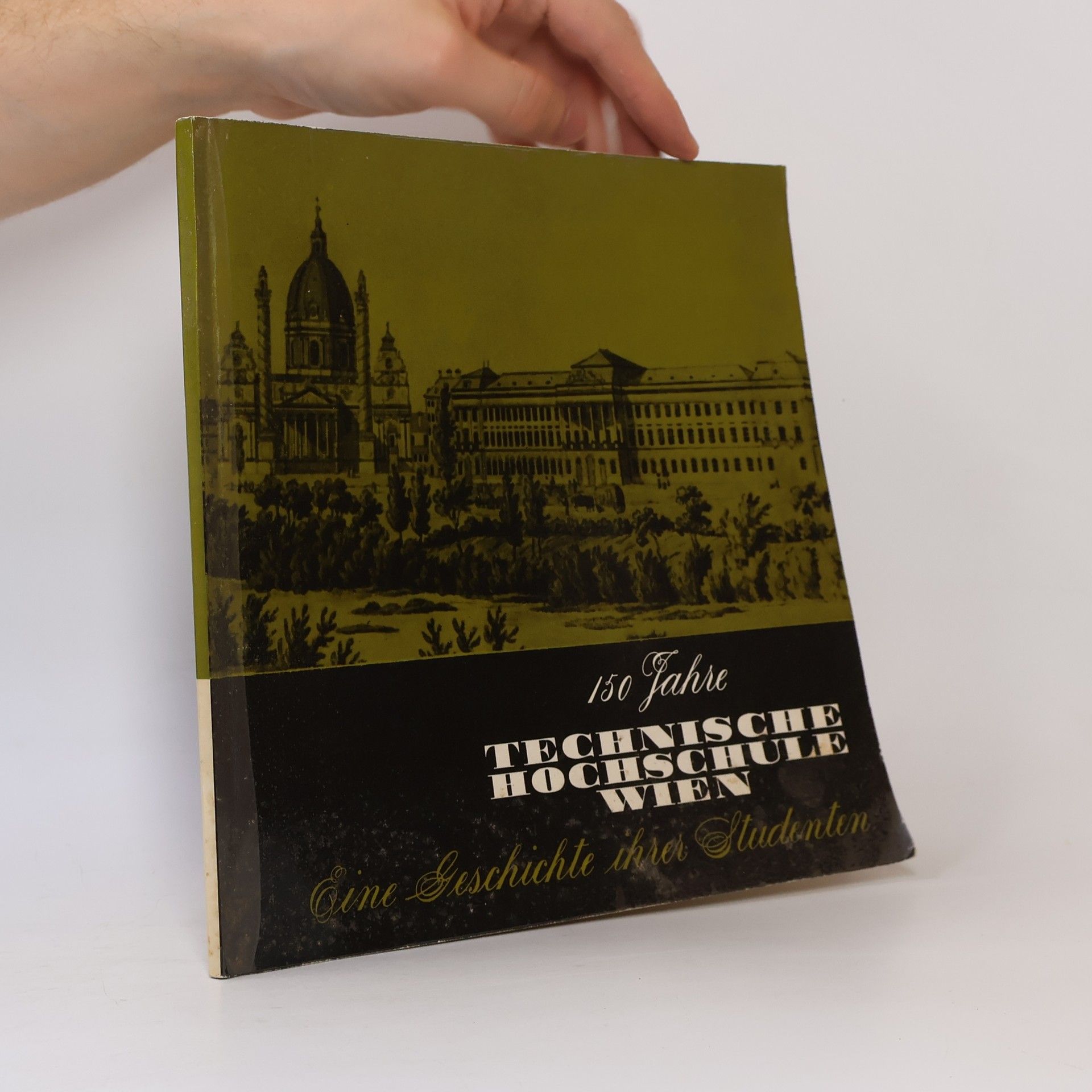 Collectif d'auteurs 150 Jahre Technische Hochschule in Wien