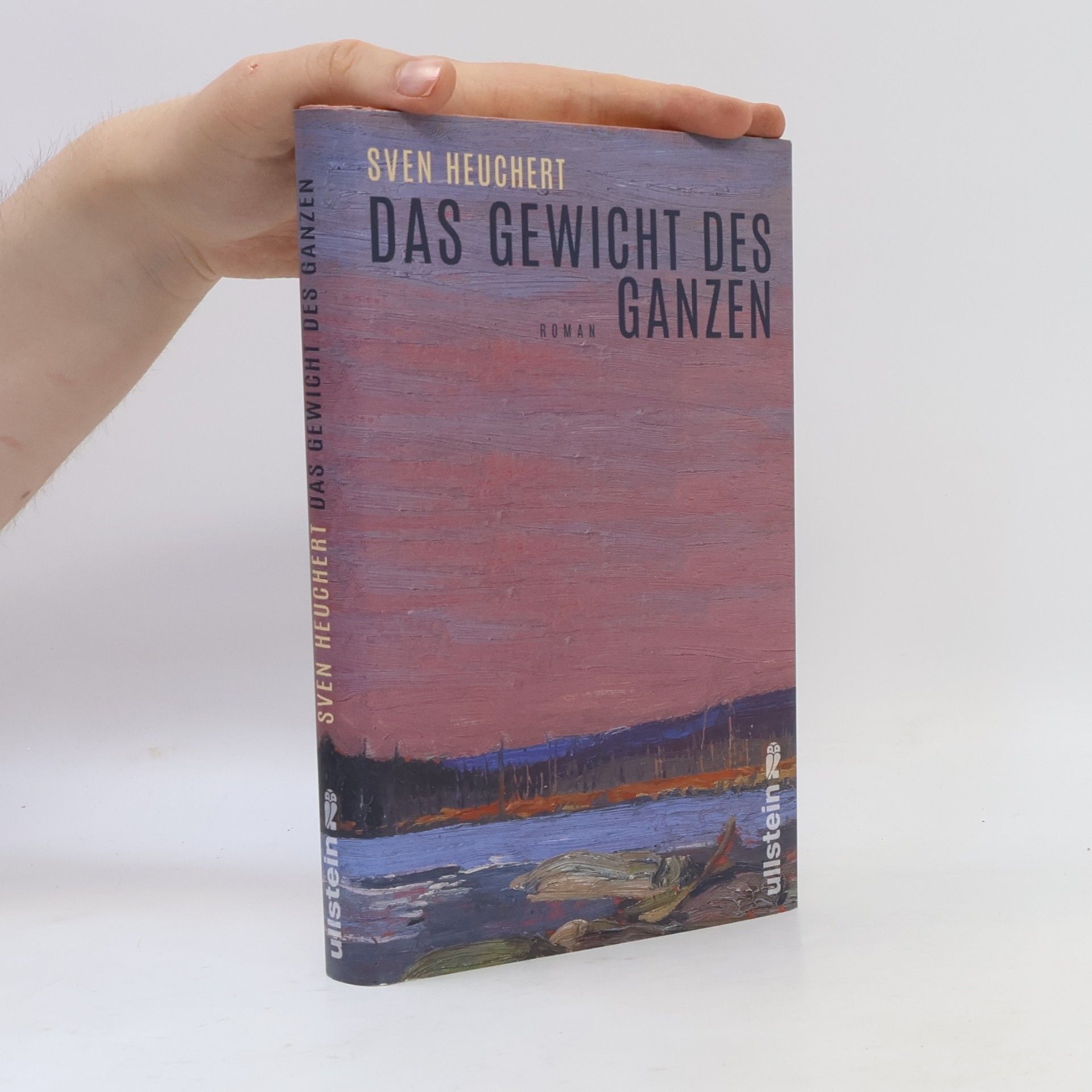Sven Heuchert Das Gewicht des Ganzen